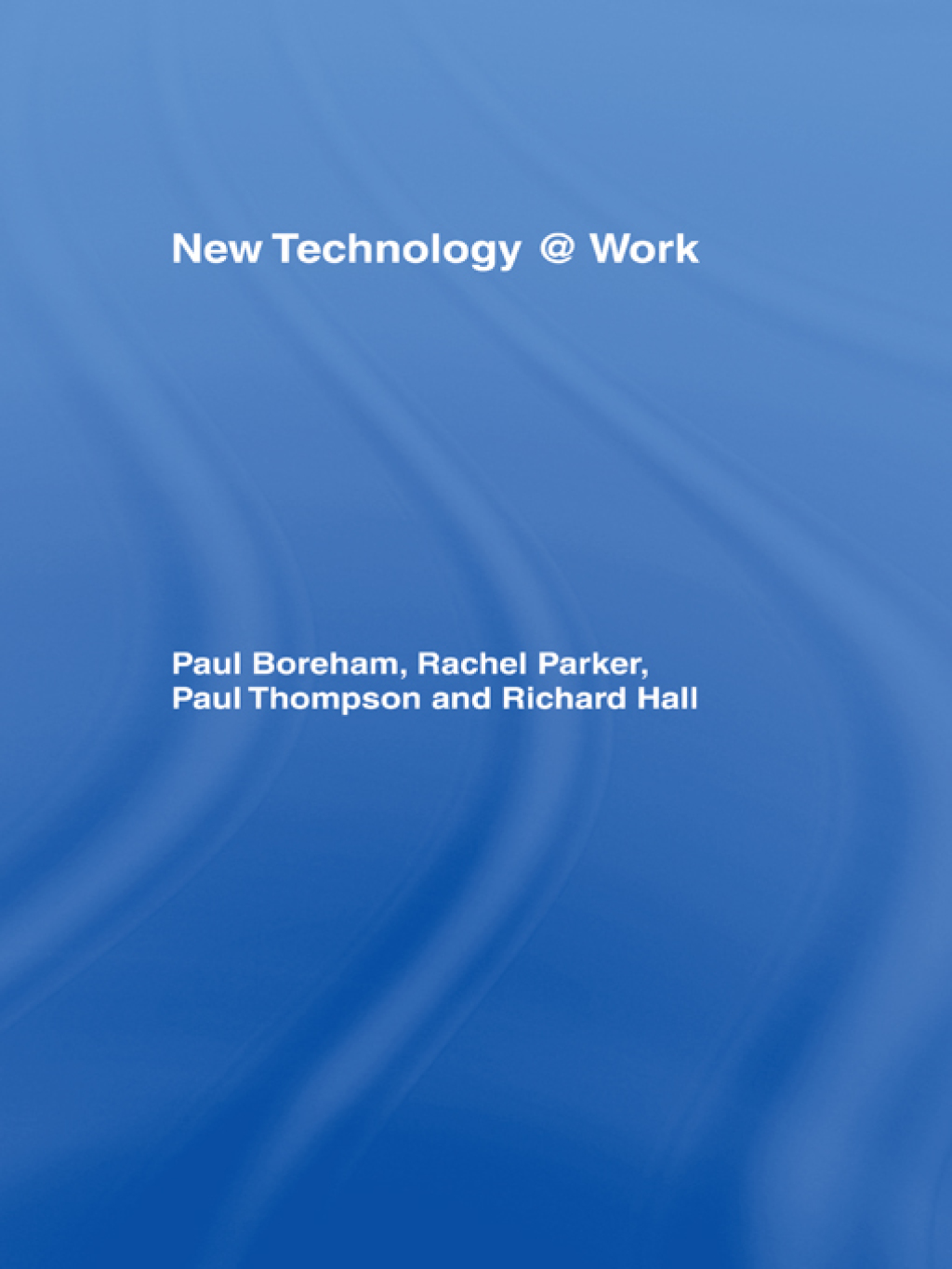 New Technology @ Work 1st Edition â€“ PDF/EPUB Version Downloadable