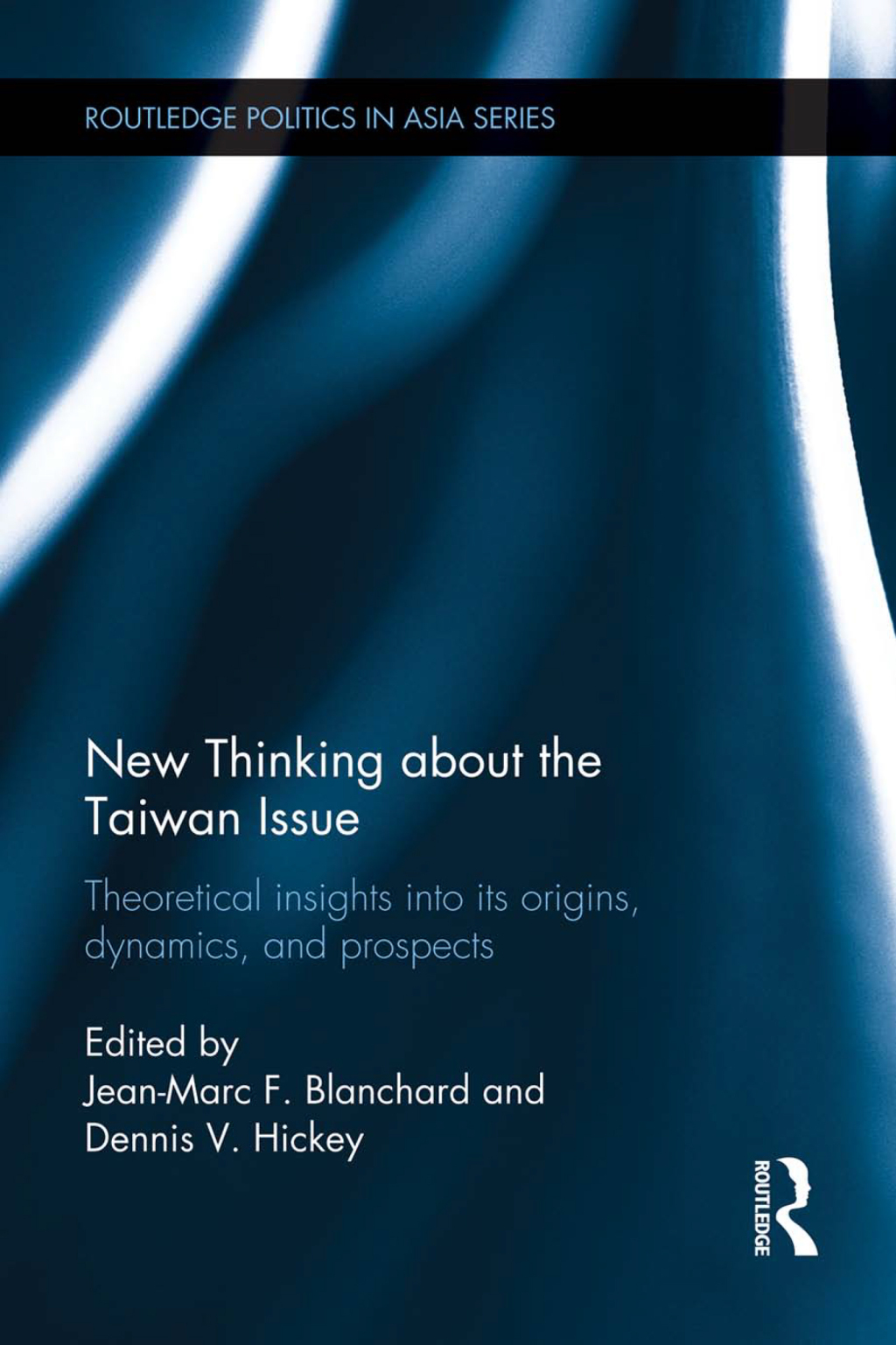 New Thinking about the Taiwan Issue Theoretical insights into its origins, dynamics, and prospects 1st Edition â€“ PDF/EPUB Version Downloadable