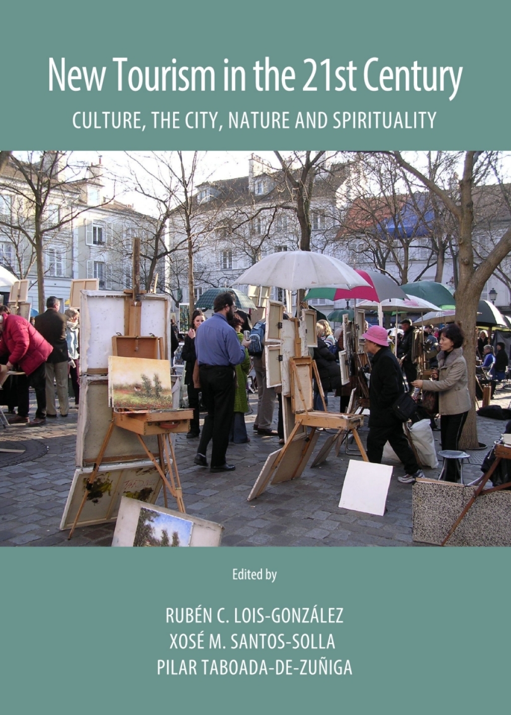 New Tourism in the 21st Century Culture, the City, Nature and Spirituality 1st Edition â€“ PDF/EPUB Version Downloadable