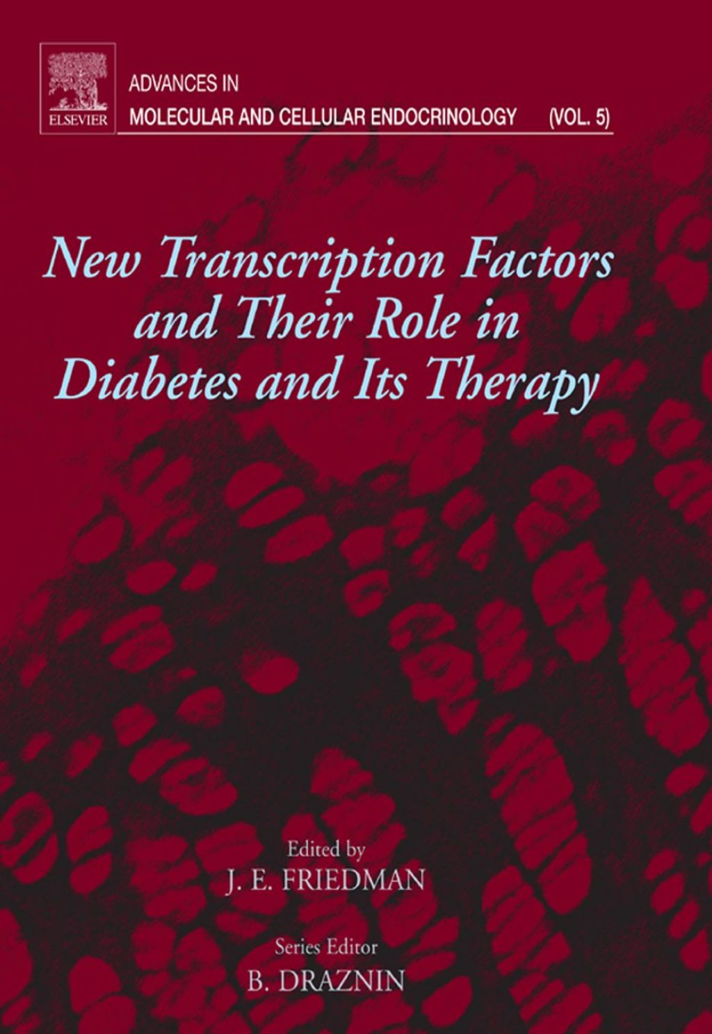 New Transcription Factors and Their Role in Diabetes and Therapy: Advances in Molecular and Cellular Endocrinology  â€“ PDF/EPUB Version Downloadable