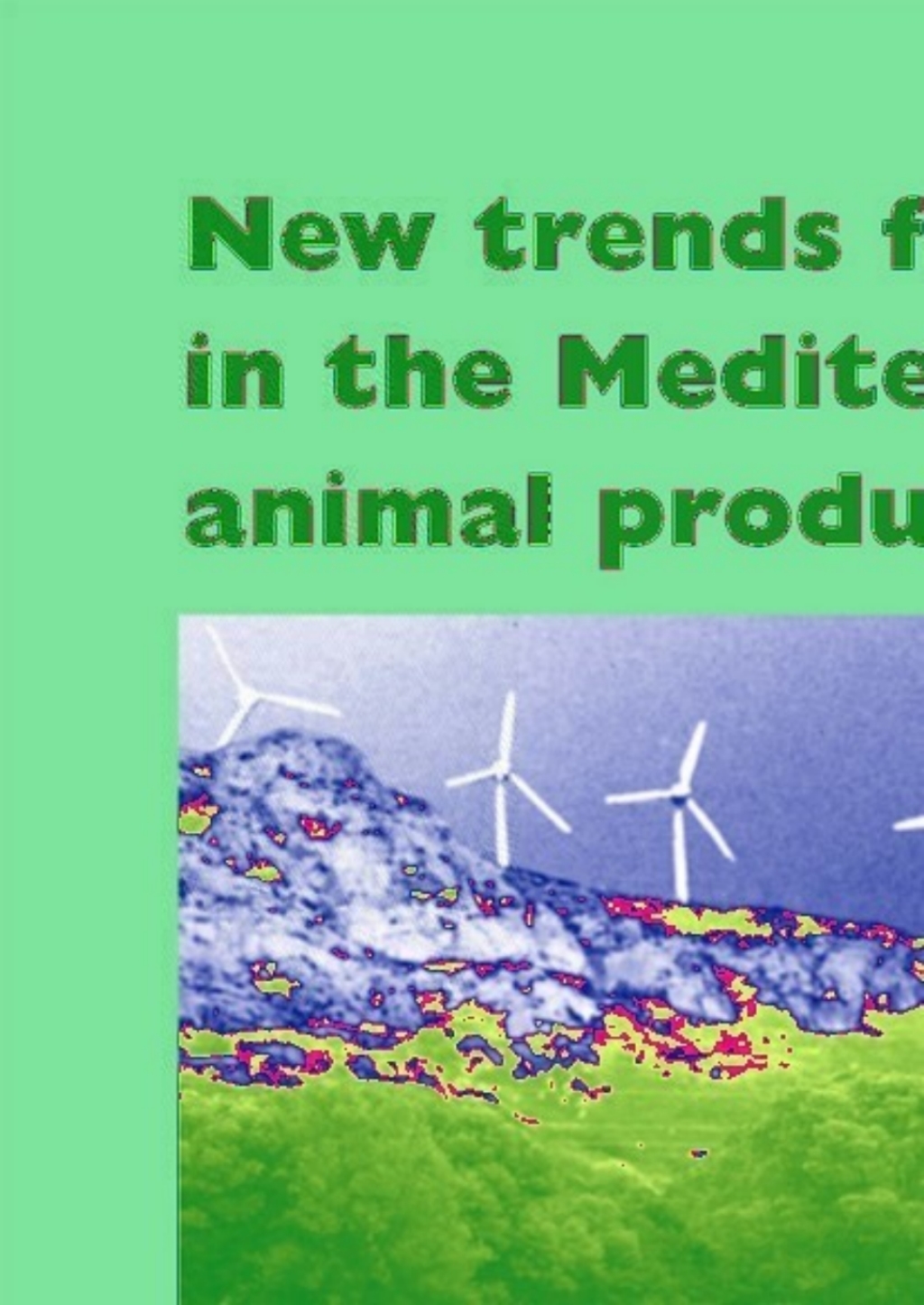 New trends for innovation in the Mediterranean animal production  â€“ PDF/EPUB Version Downloadable