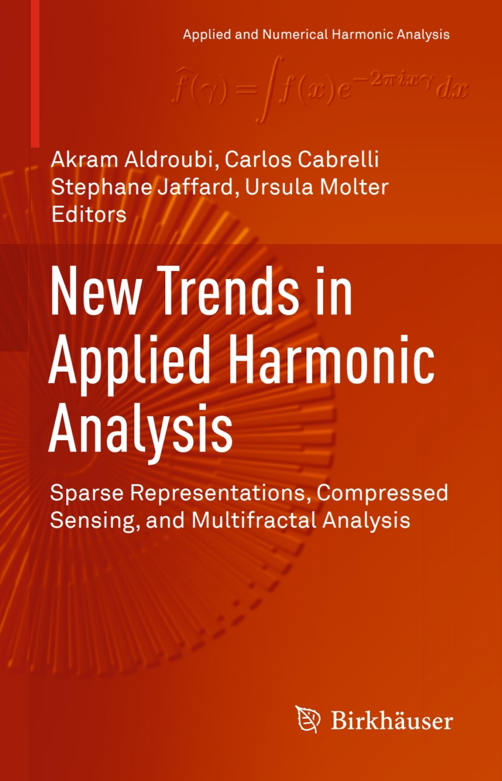 New Trends in Applied Harmonic Analysis Sparse Representations, Compressed Sensing, and Multifractal Analysis  â€“ PDF/EPUB Version Downloadable