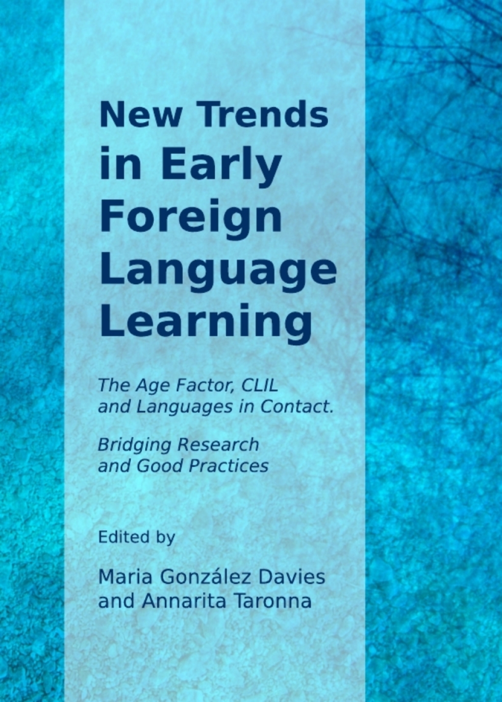 New Trends in Early Foreign Language Learning The Age Factor, CLIL and Languages in Contact. Bridging Research and Good Practices 1st Edition â€“ PDF/EPUB Version Downloadable