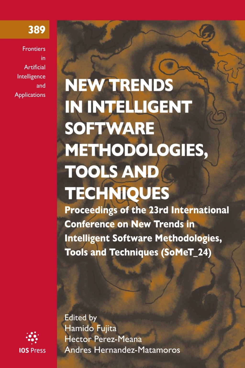 New Trends in Intelligent Software Methodologies, Tools and Techniques Proceedings of the 23rd International Conference on New Trends in Intelligent Software Methodologies, Tools and Techniques (SoMeT_24) 1st Edition â€“ PDF/EPUB Version Downloadable