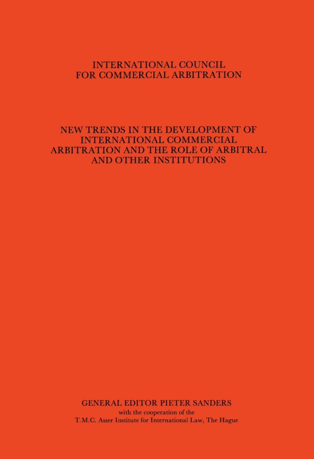New Trends in the Development of International Commercial Arbitration and the Role of Arbitral and other Institutions 1st Edition â€“ PDF/EPUB Version Downloadable