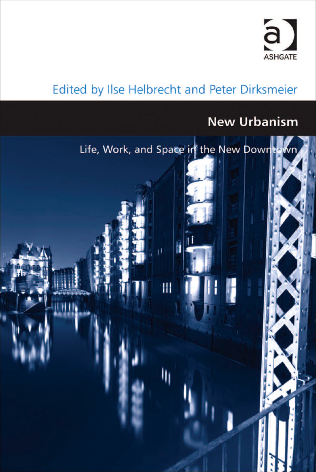 New Urbanism: Life, Work, and Space in the New Downtown  â€“ PDF/EPUB Version Downloadable