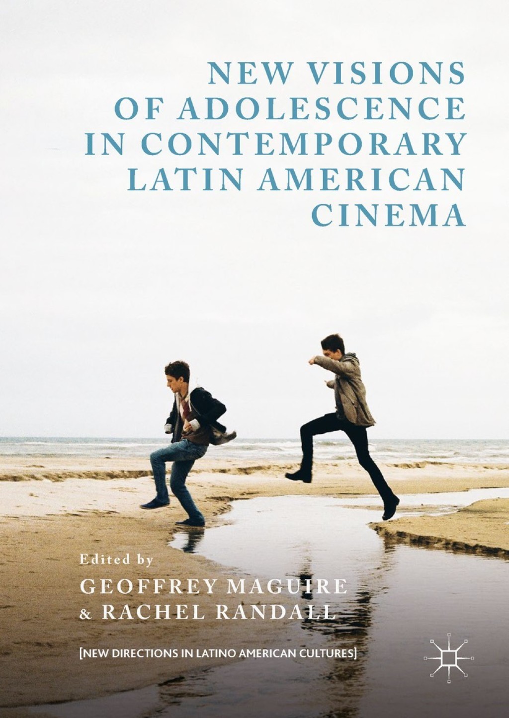 New Visions of Adolescence in Contemporary Latin American Cinema  â€“ PDF/EPUB Version Downloadable