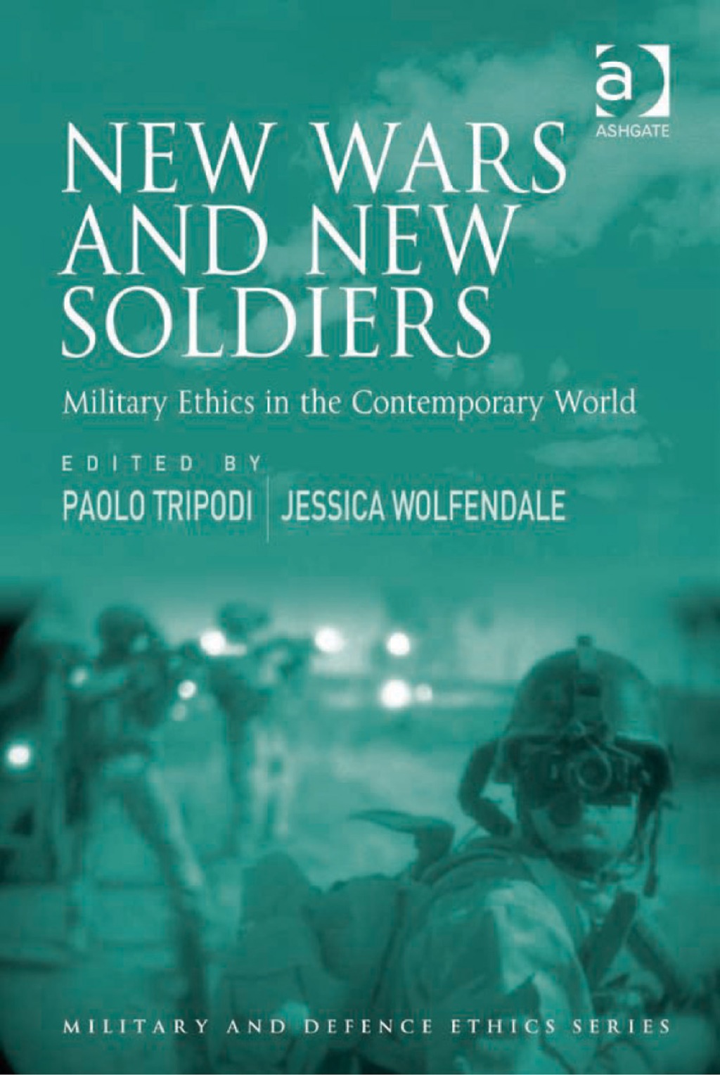 New Wars and New Soldiers: Military Ethics in the Contemporary World  â€“ PDF/EPUB Version Downloadable