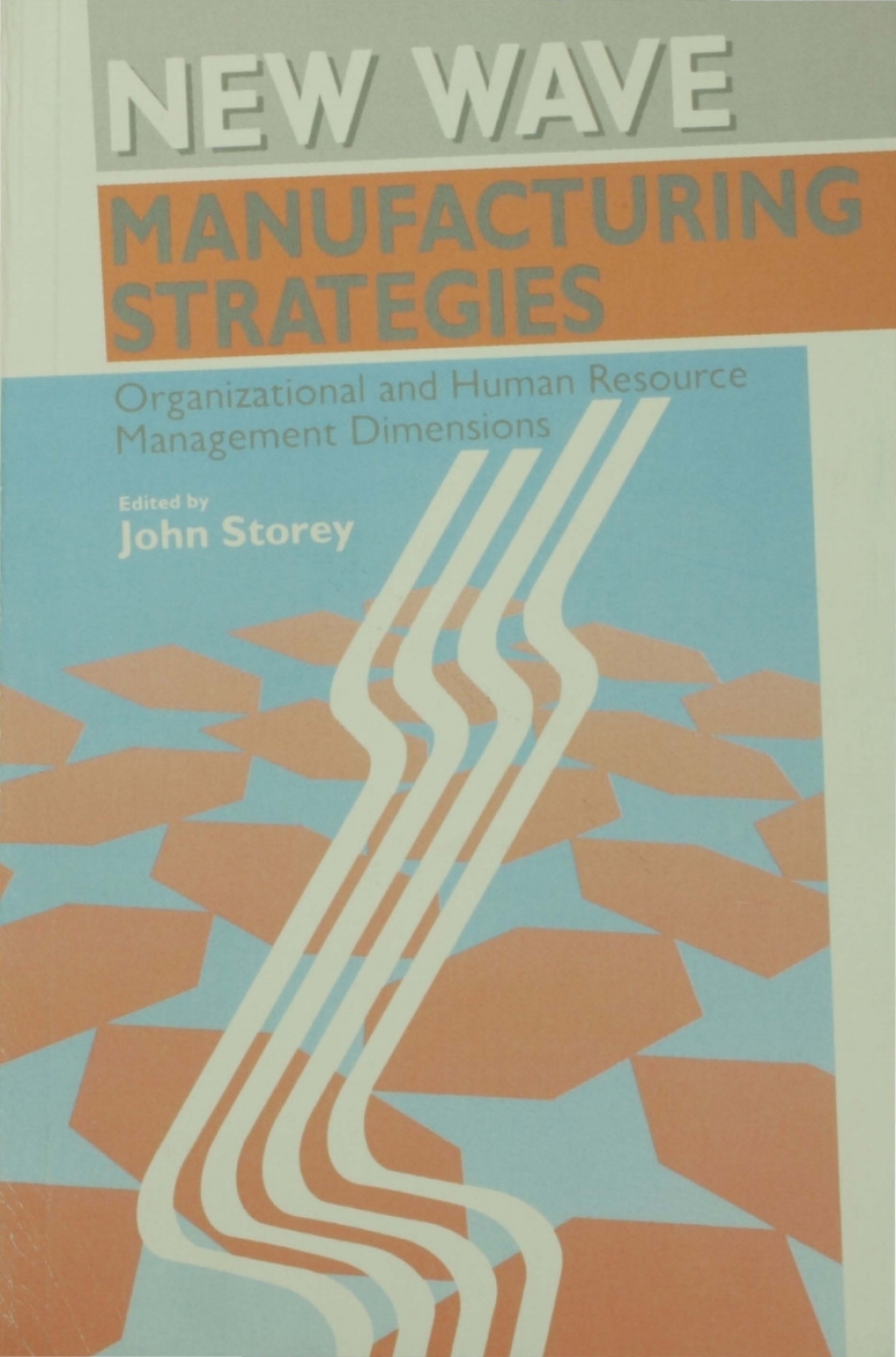 New Wave Manufacturing Strategies Organizational and Human Resource Management Dimensions 1st Edition â€“ PDF/EPUB Version Downloadable