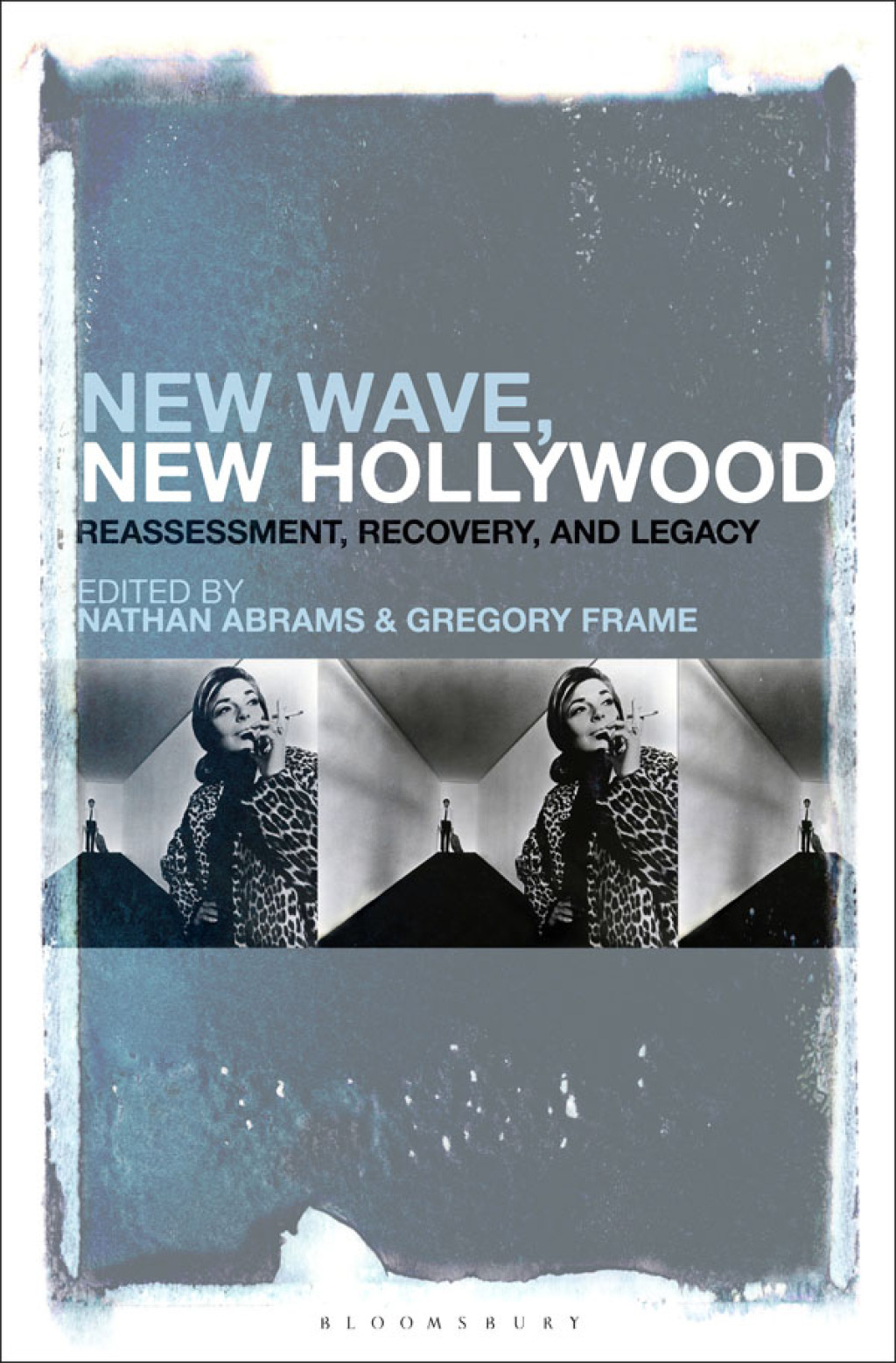 New Wave, New Hollywood Reassessment, Recovery, and Legacy 1st Edition â€“ PDF/EPUB Version Downloadable