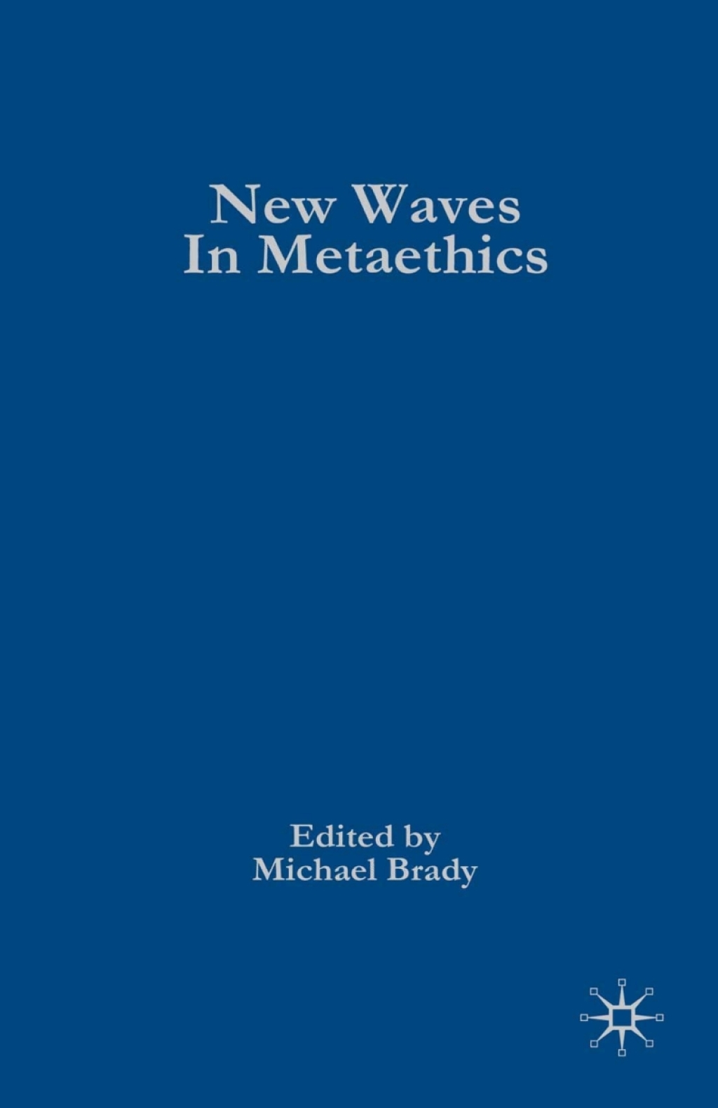 New Waves in Metaethics  â€“ PDF/EPUB Version Downloadable