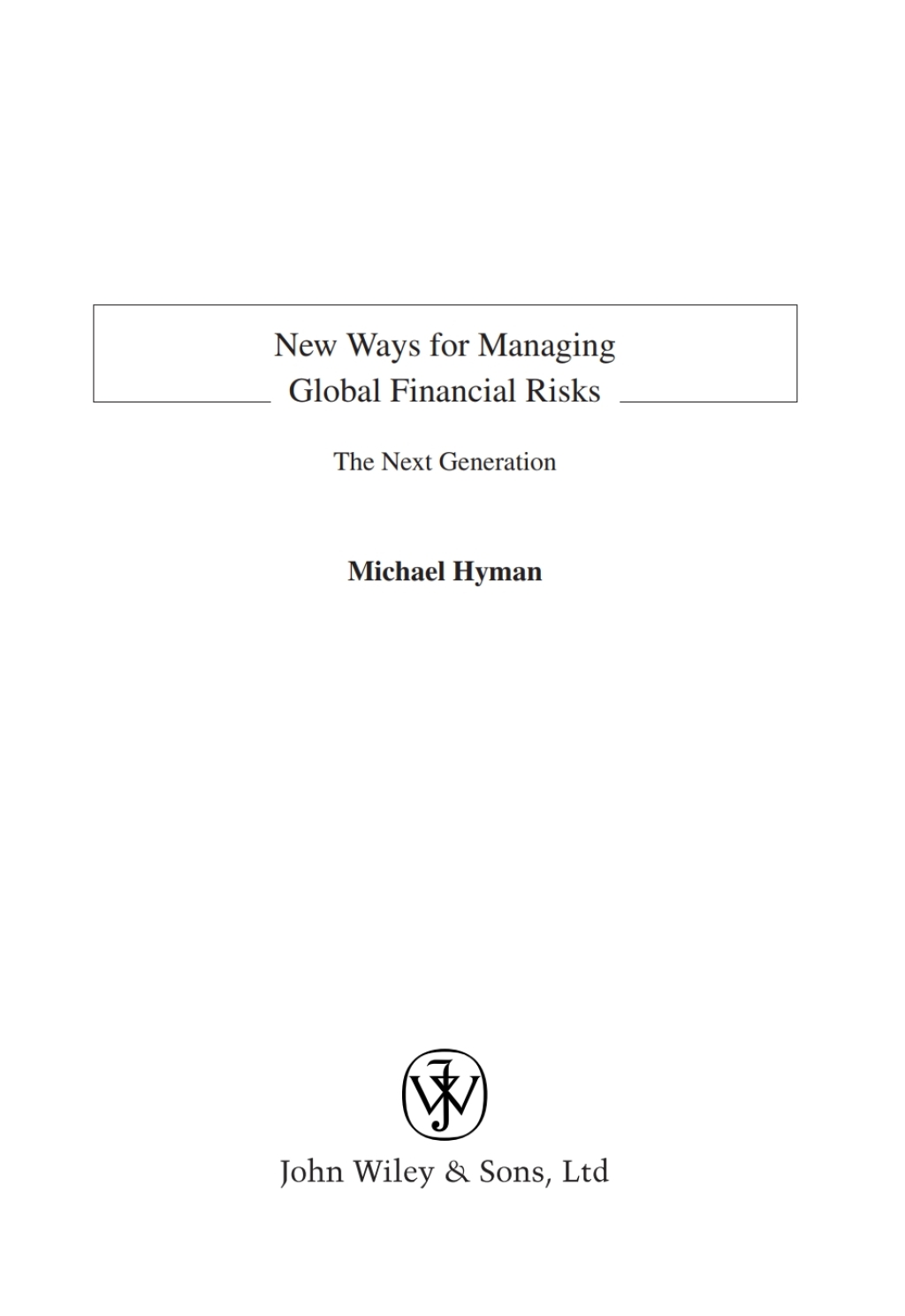New Ways for Managing Global Financial Risks The Next Generation 1st Edition â€“ PDF/EPUB Version Downloadable