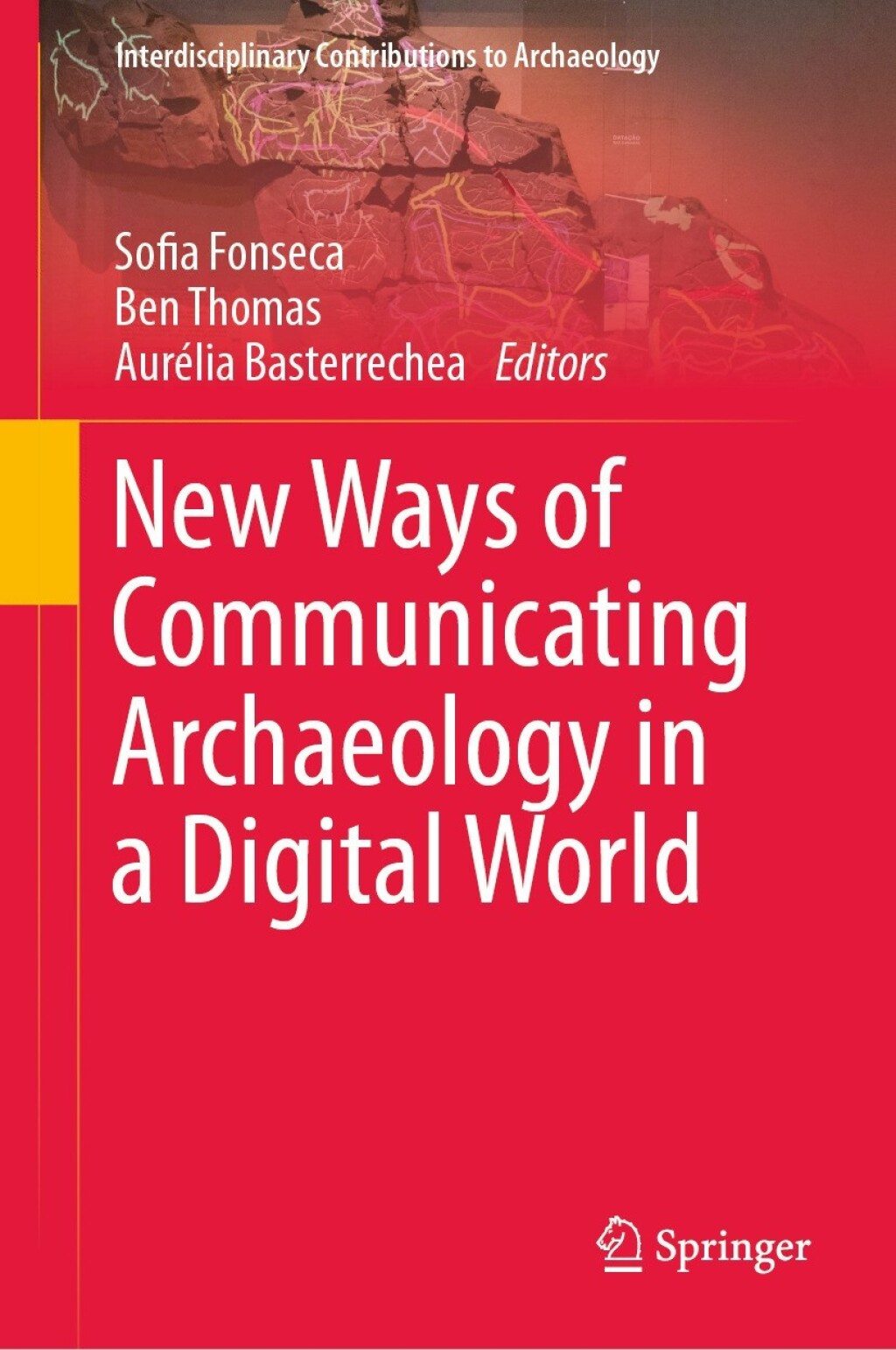 New Ways of Communicating Archaeology in a Digital World  â€“ PDF/EPUB Version Downloadable