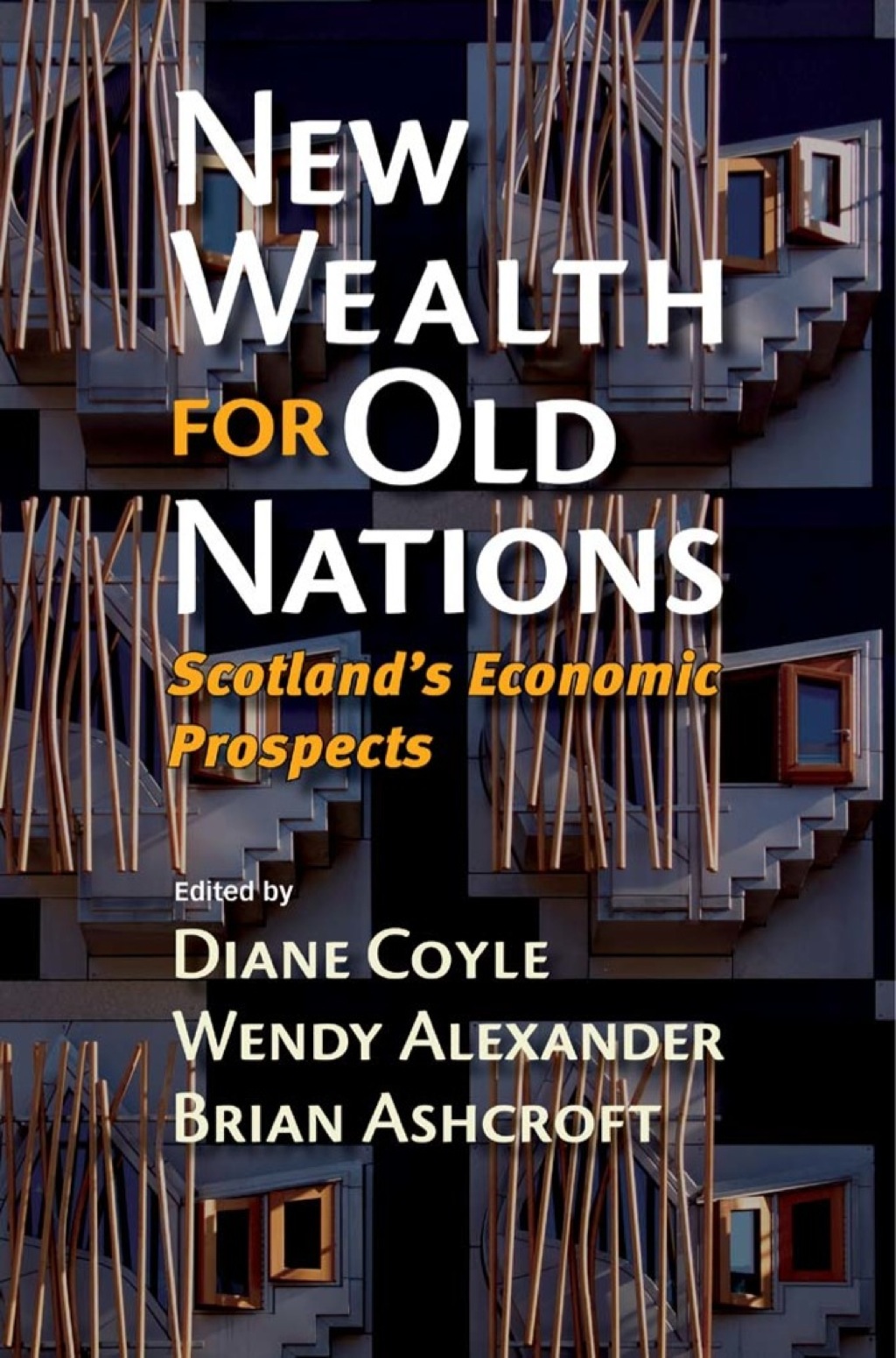 New Wealth for Old Nations Scotland's Economic Prospects  â€“ PDF/EPUB Version Downloadable
