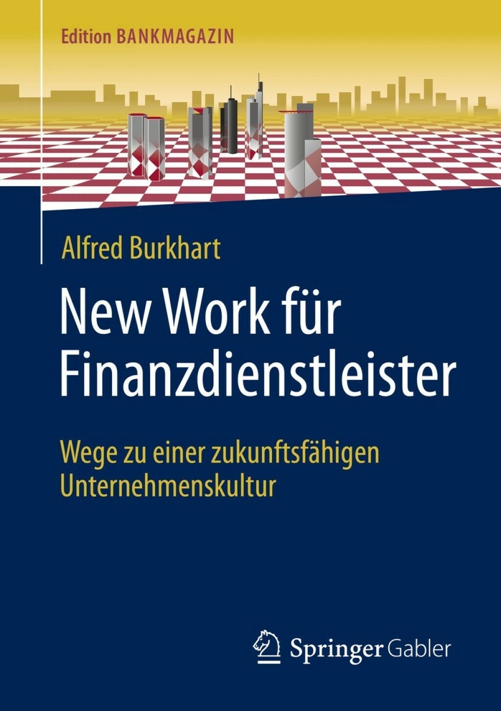 New Work fÃ¼r Finanzdienstleister Wege zu einer zukunftsfÃ¤higen Unternehmenskultur  â€“ PDF/EPUB Version Downloadable