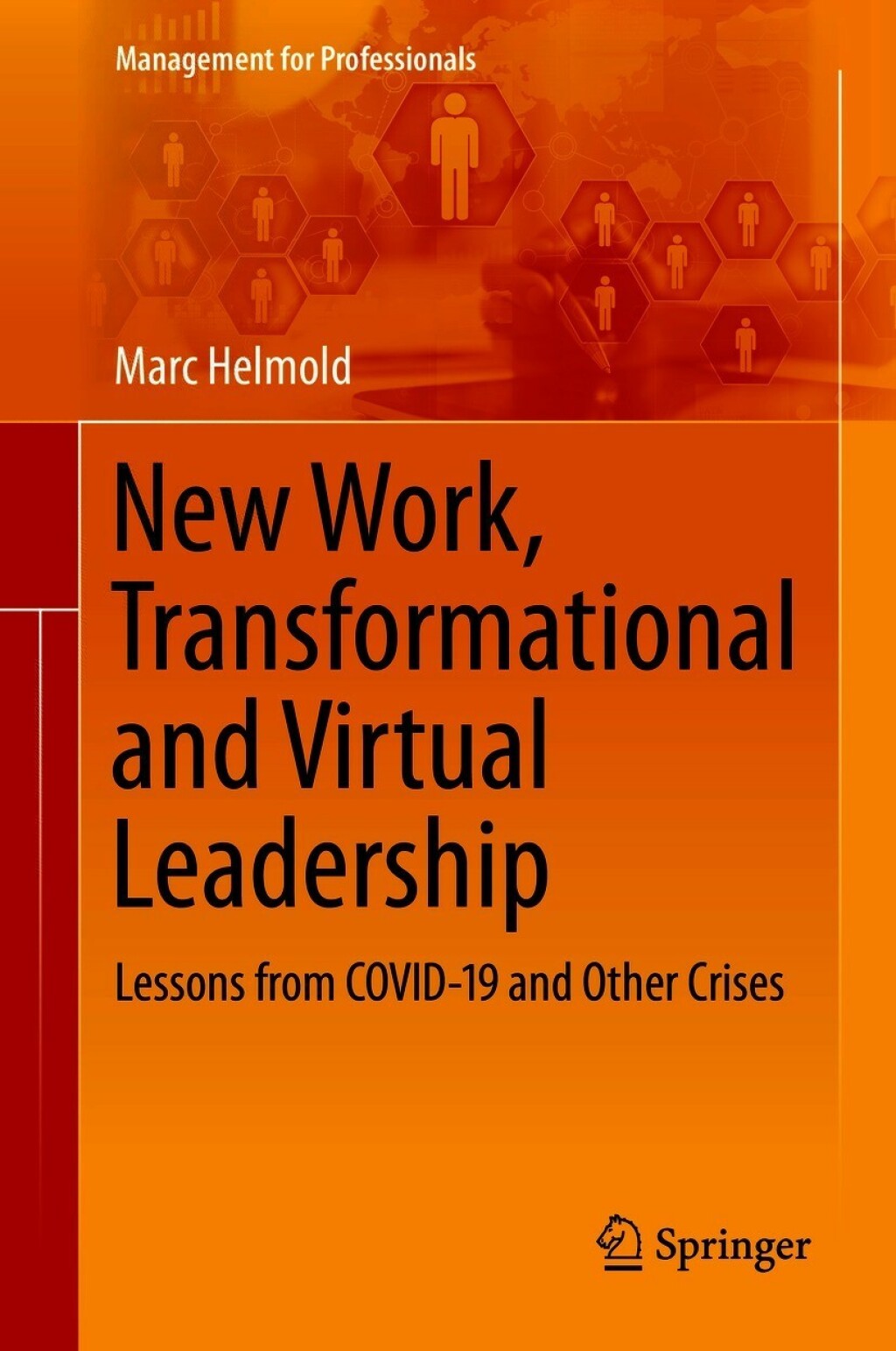 New Work, Transformational and Virtual Leadership Lessons from COVID-19 and Other Crises  â€“ PDF/EPUB Version Downloadable