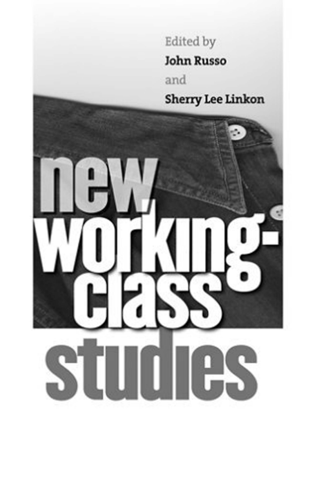 New Working-Class Studies  â€“ PDF/EPUB Version Downloadable