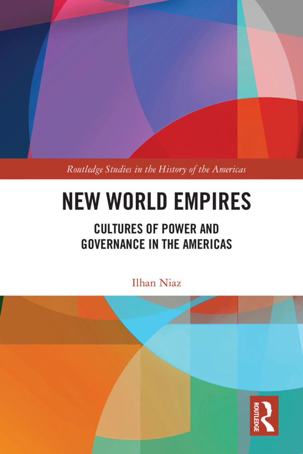 New World Empires Cultures of Power and Governance in the Americas 1st Edition â€“ PDF/EPUB Version Downloadable