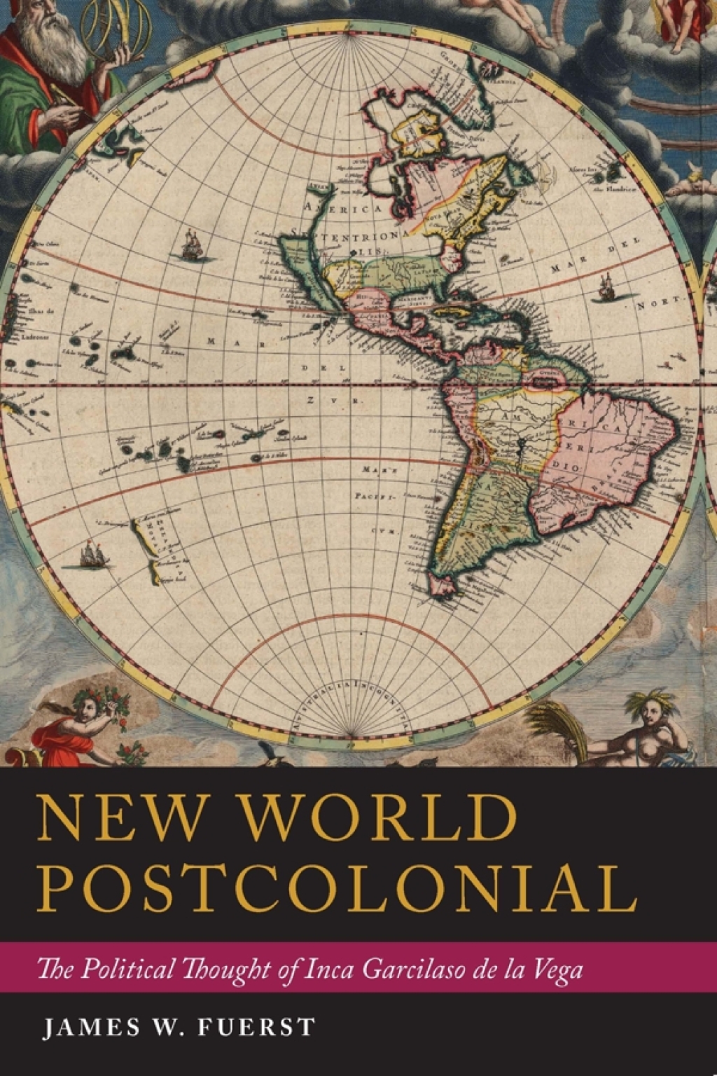 New World Postcolonial The Political Thought of Inca Garcilaso de la Vega  â€“ PDF/EPUB Version Downloadable
