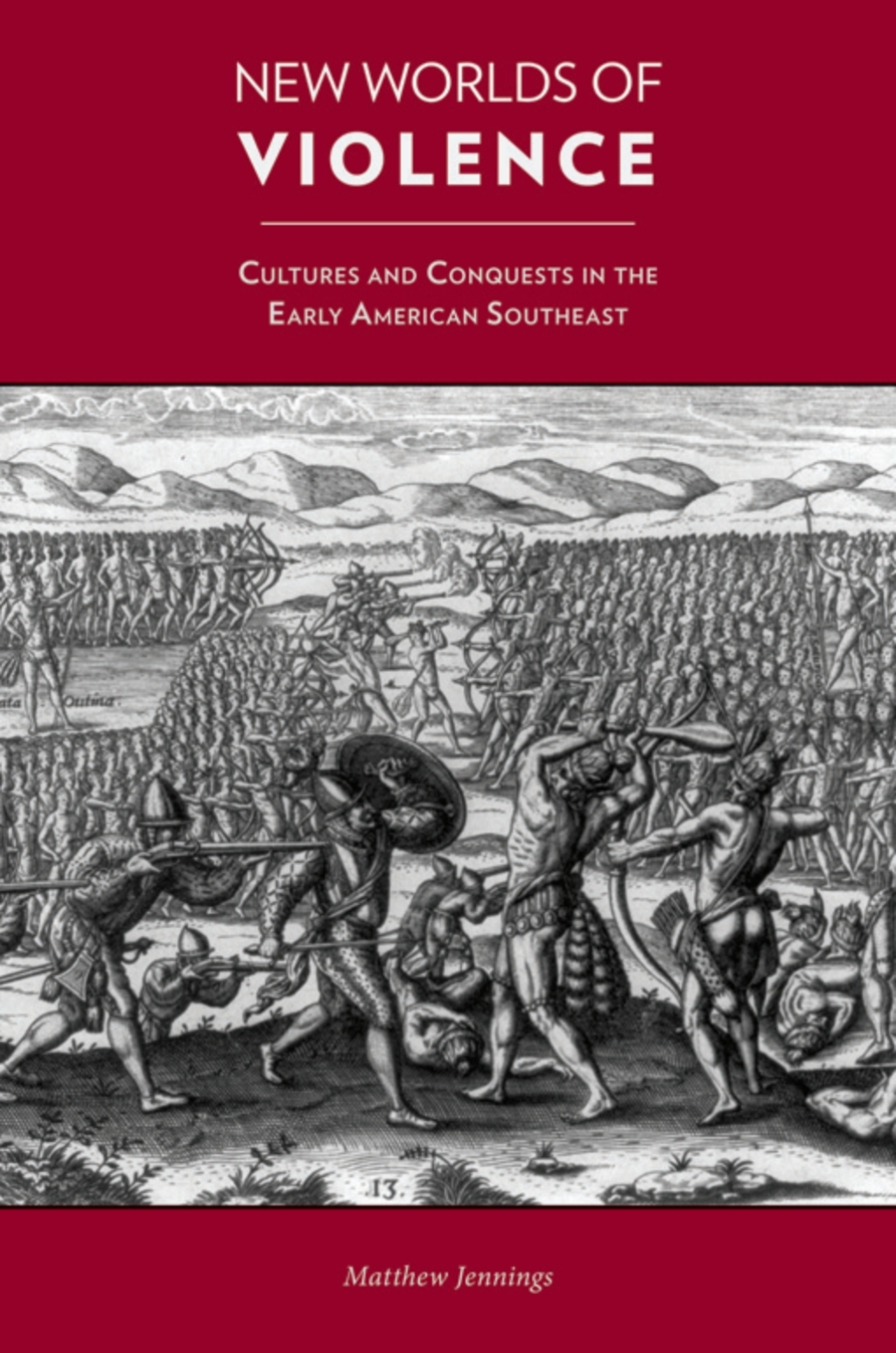 New Worlds of Violence Cultures and Conquests in the Early American Southeast  â€“ PDF/EPUB Version Downloadable