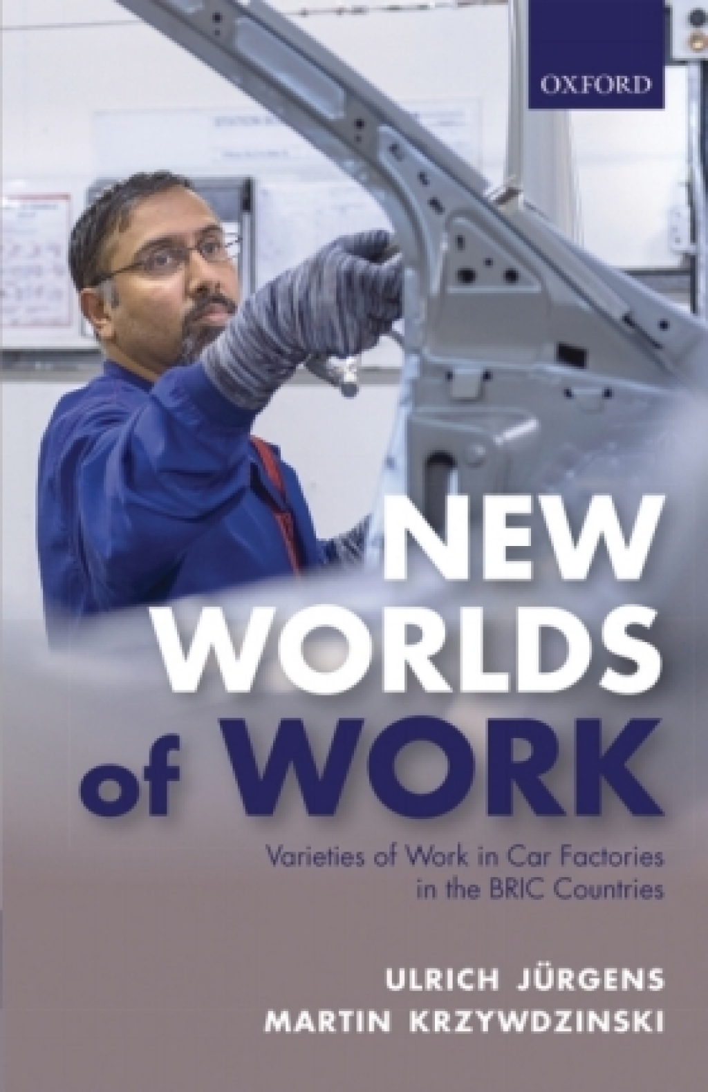 New Worlds of Work Varieties of Work in Car Factories in the BRIC Countries  â€“ PDF/EPUB Version Downloadable