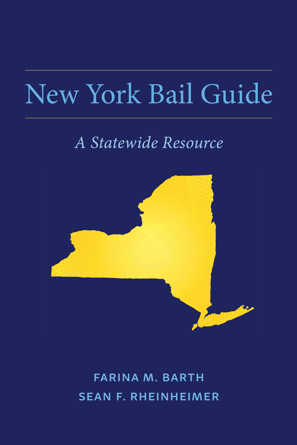 New York Bail Guide: A Statewide Resource 1st Edition â€“ PDF/EPUB Version Downloadable