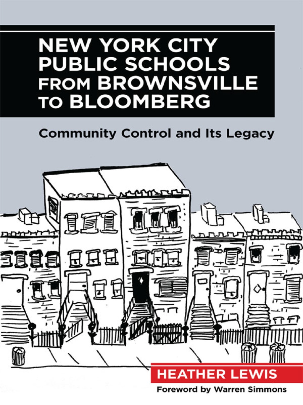 New York City Public Schools from Brownsville to Bloomberg: Community Control and Its Legacy  â€“ PDF/EPUB Version Downloadable