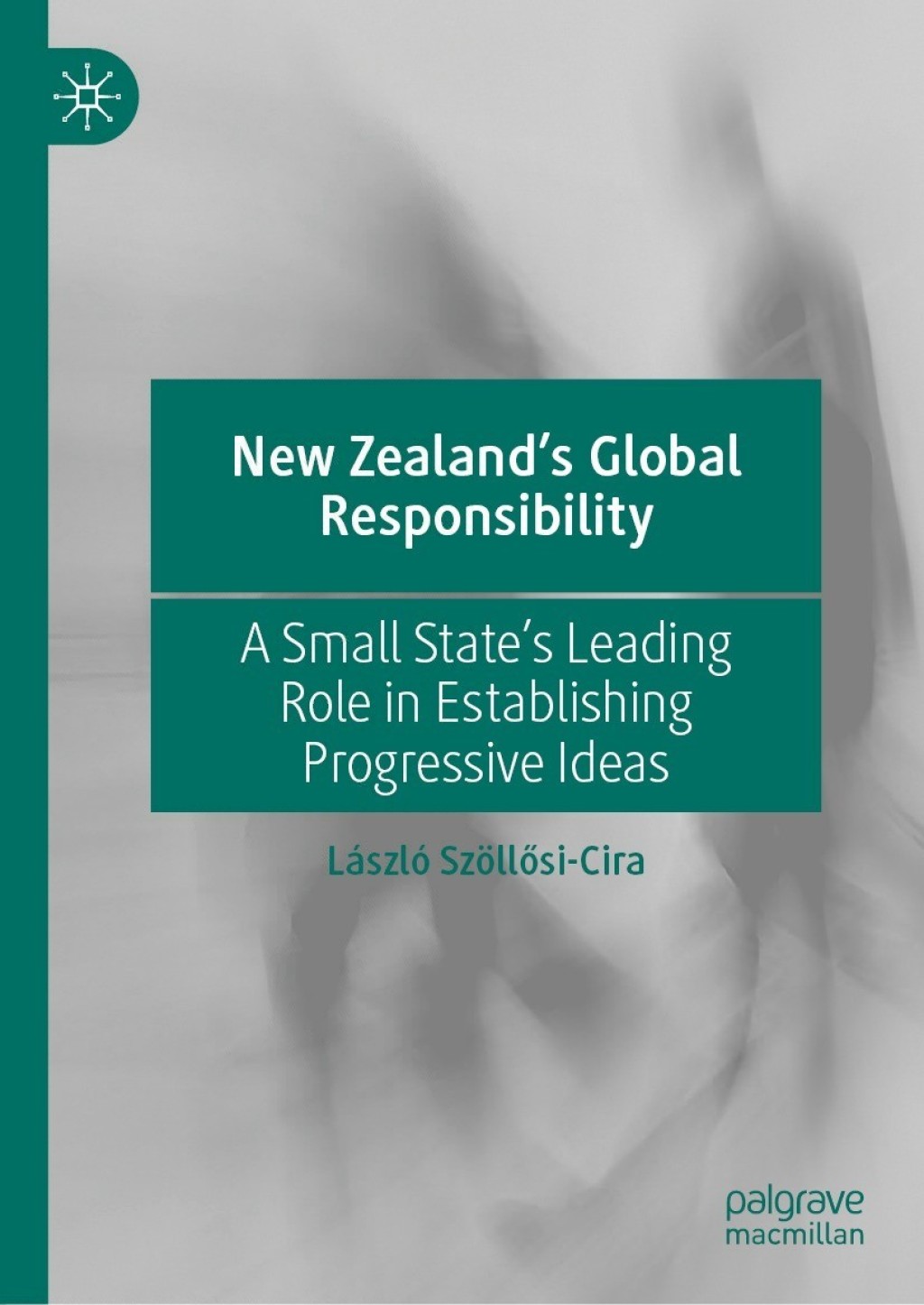 New Zealandâ€™s Global Responsibility A Small Stateâ€™s Leading Role in ...