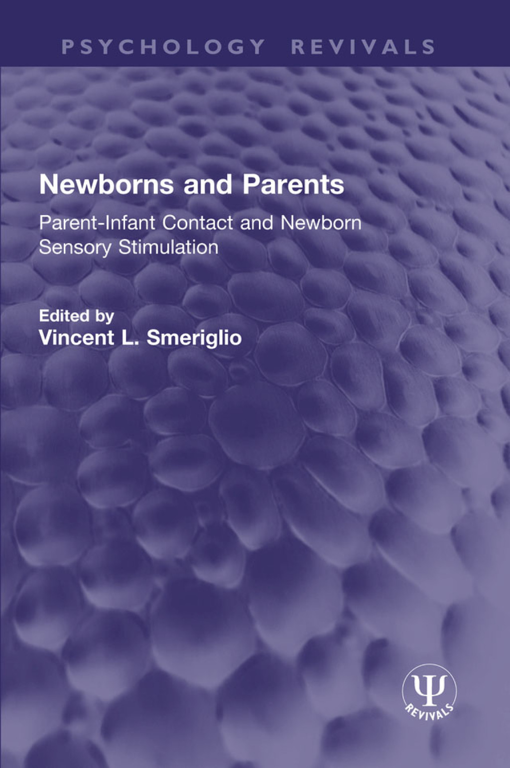 Newborns and Parents Parent-Infant Contact and Newborn Sensory Stimulation 1st Edition â€“ PDF/EPUB Version Downloadable