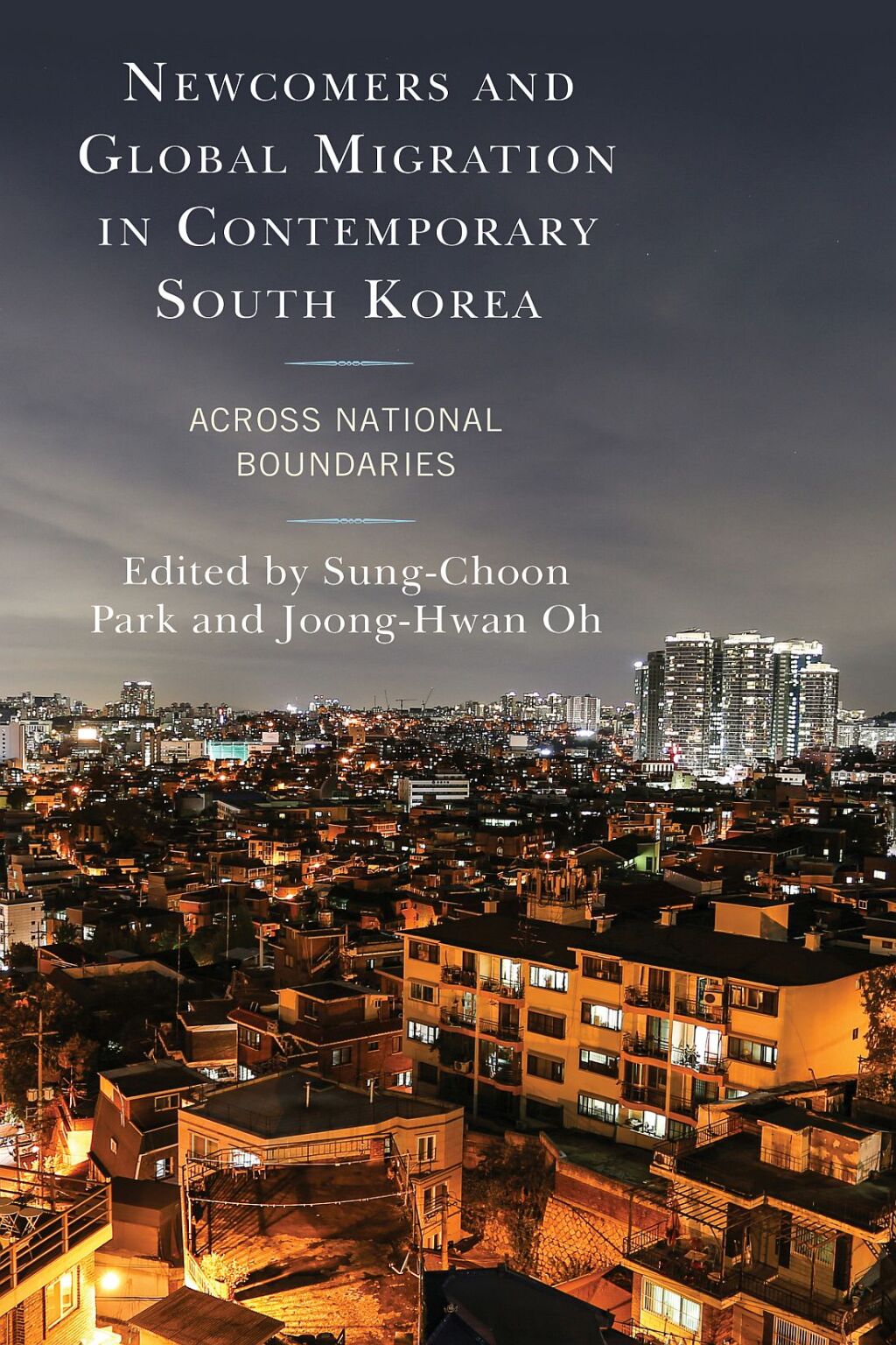 Newcomers and Global Migration in Contemporary South Korea Across National Boundaries 1st Edition – PDF/EPUB Version Downloadable Newcomers and Global Migration in Contemporary South Korea Across National Boundaries 1st Edition – PDF/EPUB Version Downloadable - Image 1