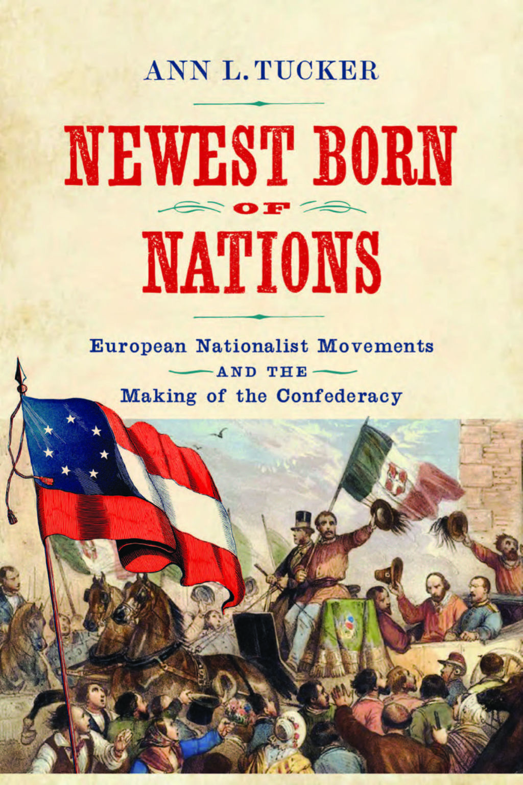 Newest Born of Nations European Nationalist Movements and the Making of the Confederacy  â€“ PDF/EPUB Version Downloadable