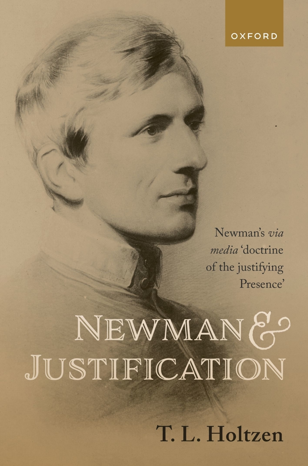 Newman and Justification Newman's via media 'doctrine of the justifying Presence' 1st Edition â€“ PDF/EPUB Version Downloadable