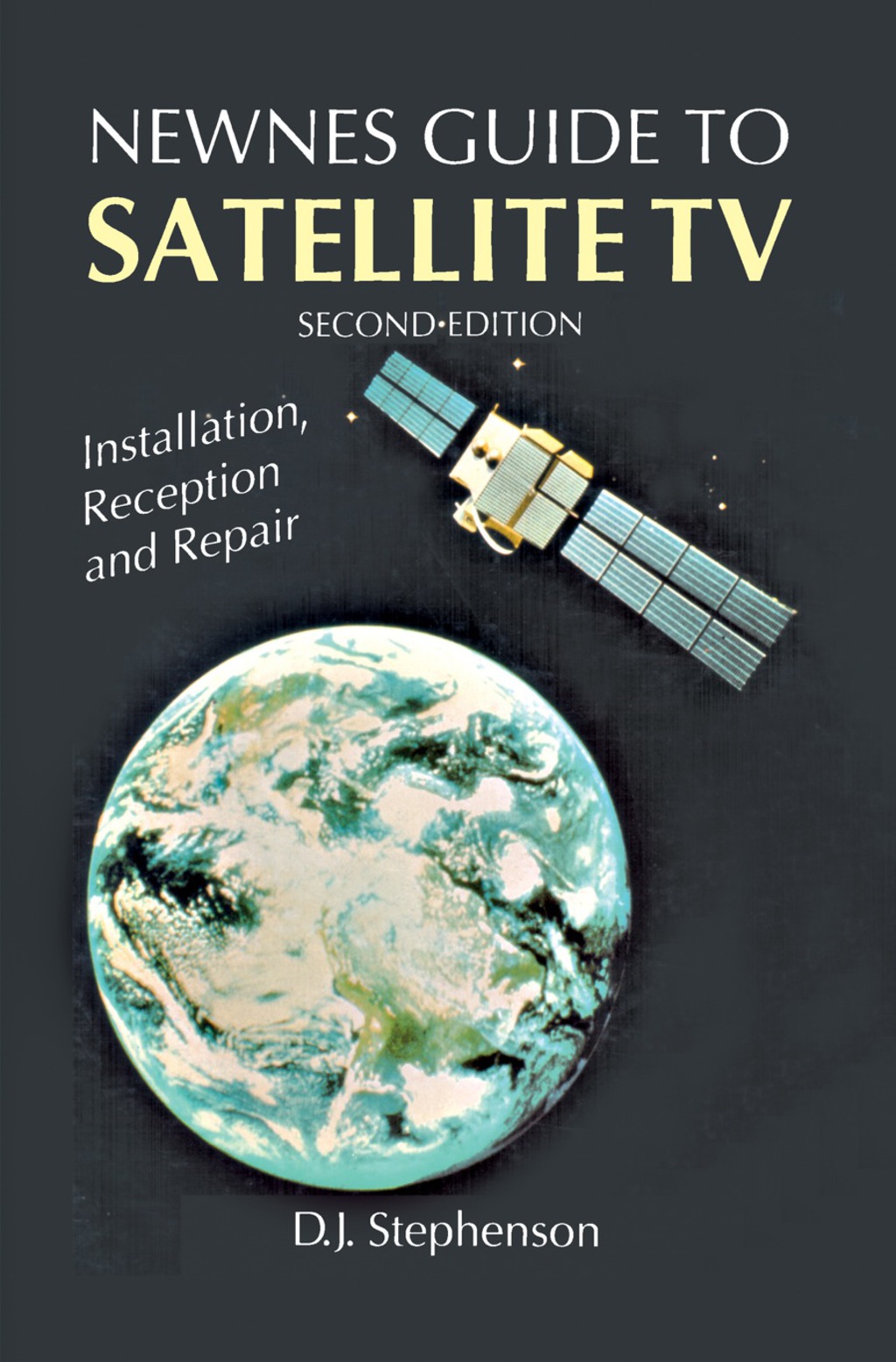 Newnes Guide to Satellite TV Installation, Reception and Repair 2nd Edition â€“ PDF/EPUB Version Downloadable