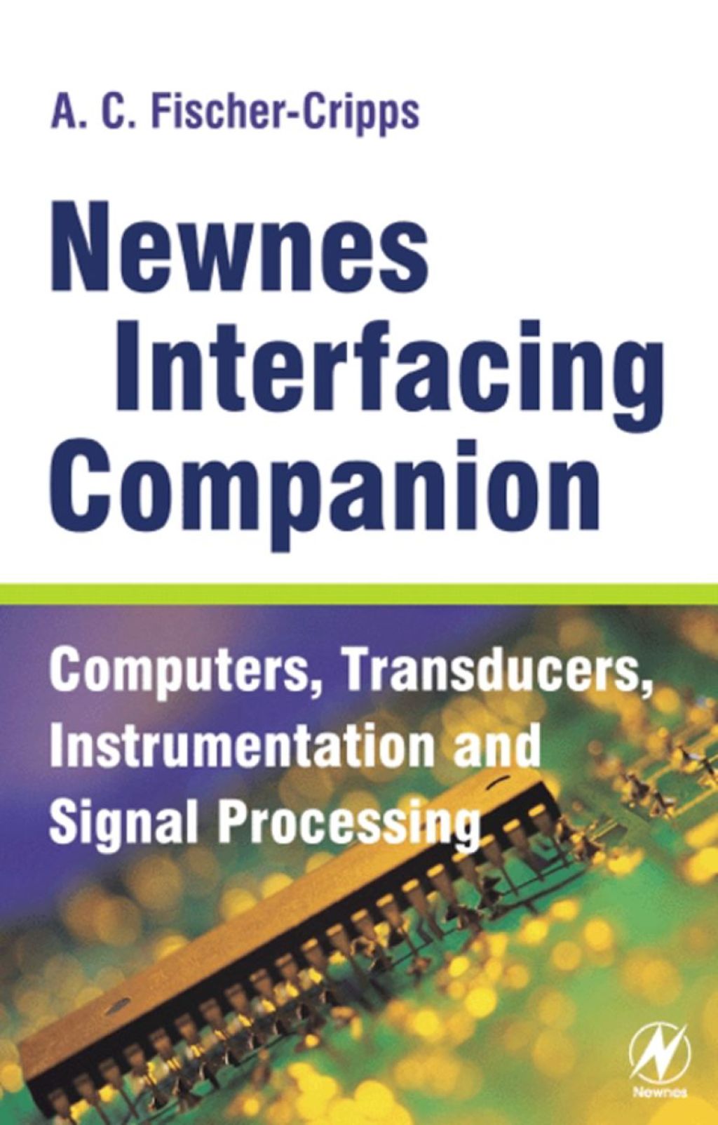 Newnes Interfacing Companion: Computers, Transducers, Instrumentation and Signal Processing  â€“ PDF/EPUB Version Downloadable