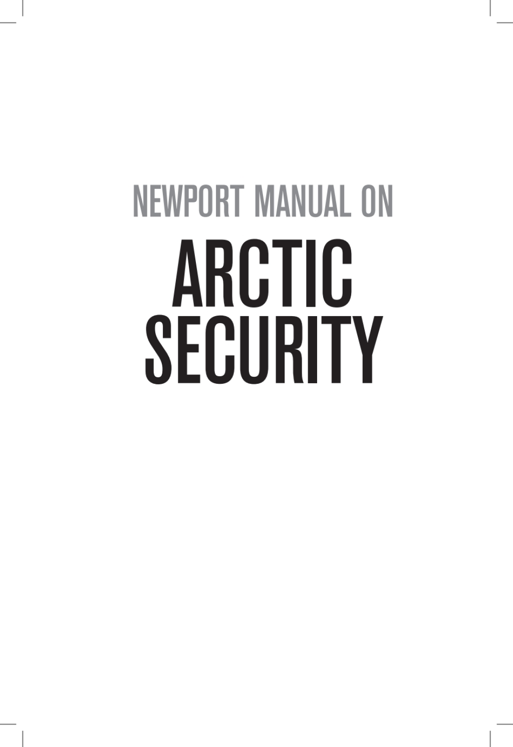 Newport Manual on Arctic Security  â€“ PDF/EPUB Version Downloadable