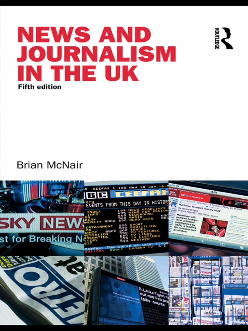 News and Journalism in the UK 5th Edition â€“ PDF/EPUB Version Downloadable