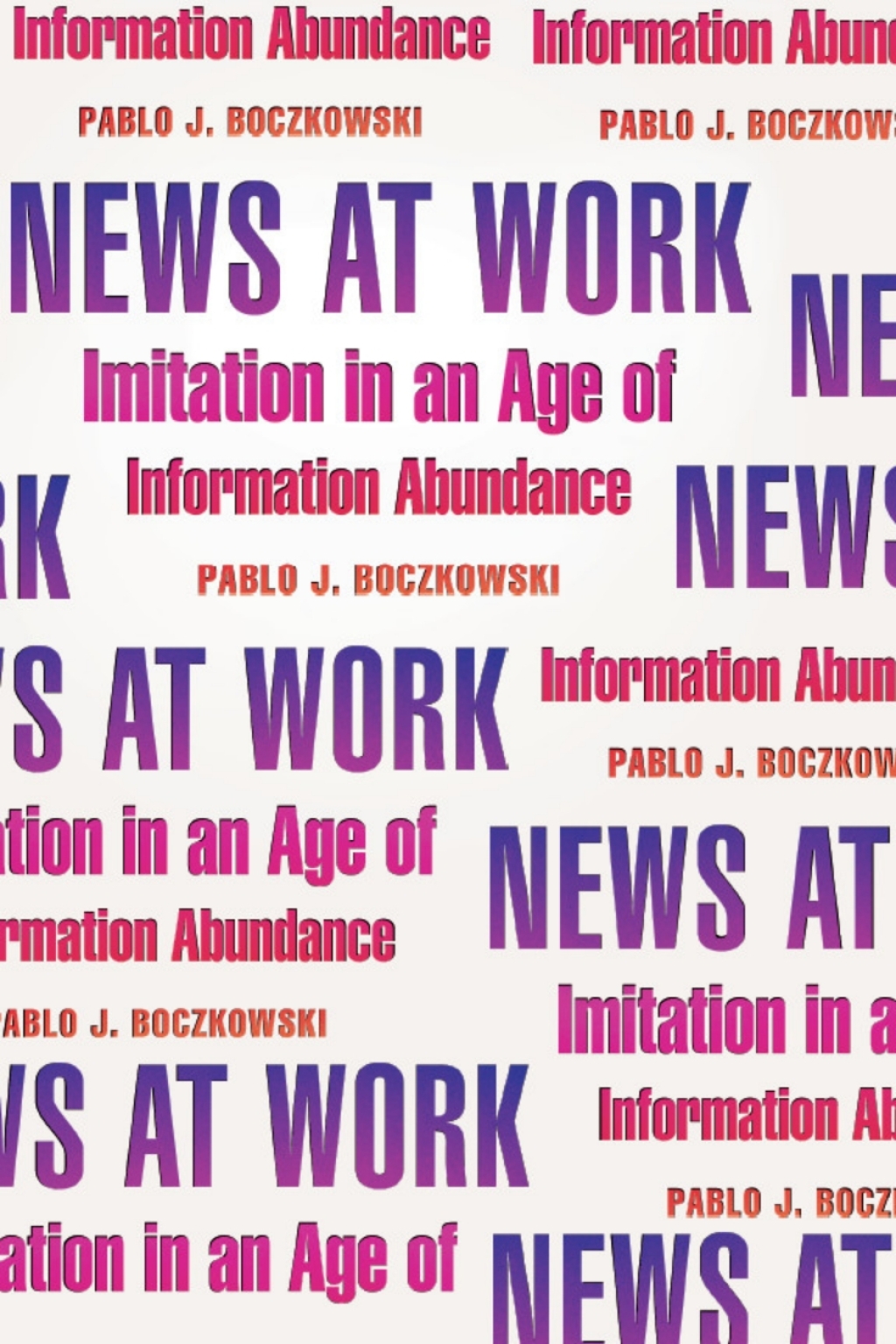 News at Work Imitation in an Age of Information Abundance 1st Edition â€“ PDF/EPUB Version Downloadable