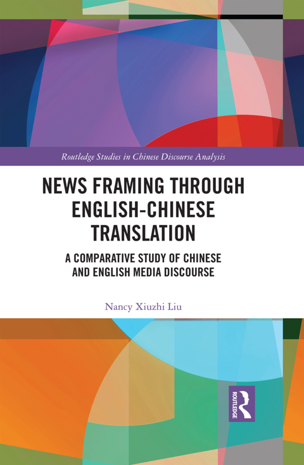 News Framing through English-Chinese Translation A Comparative Study of Chinese and English Media Discourse 1st Edition â€“ PDF/EPUB Version Downloadable
