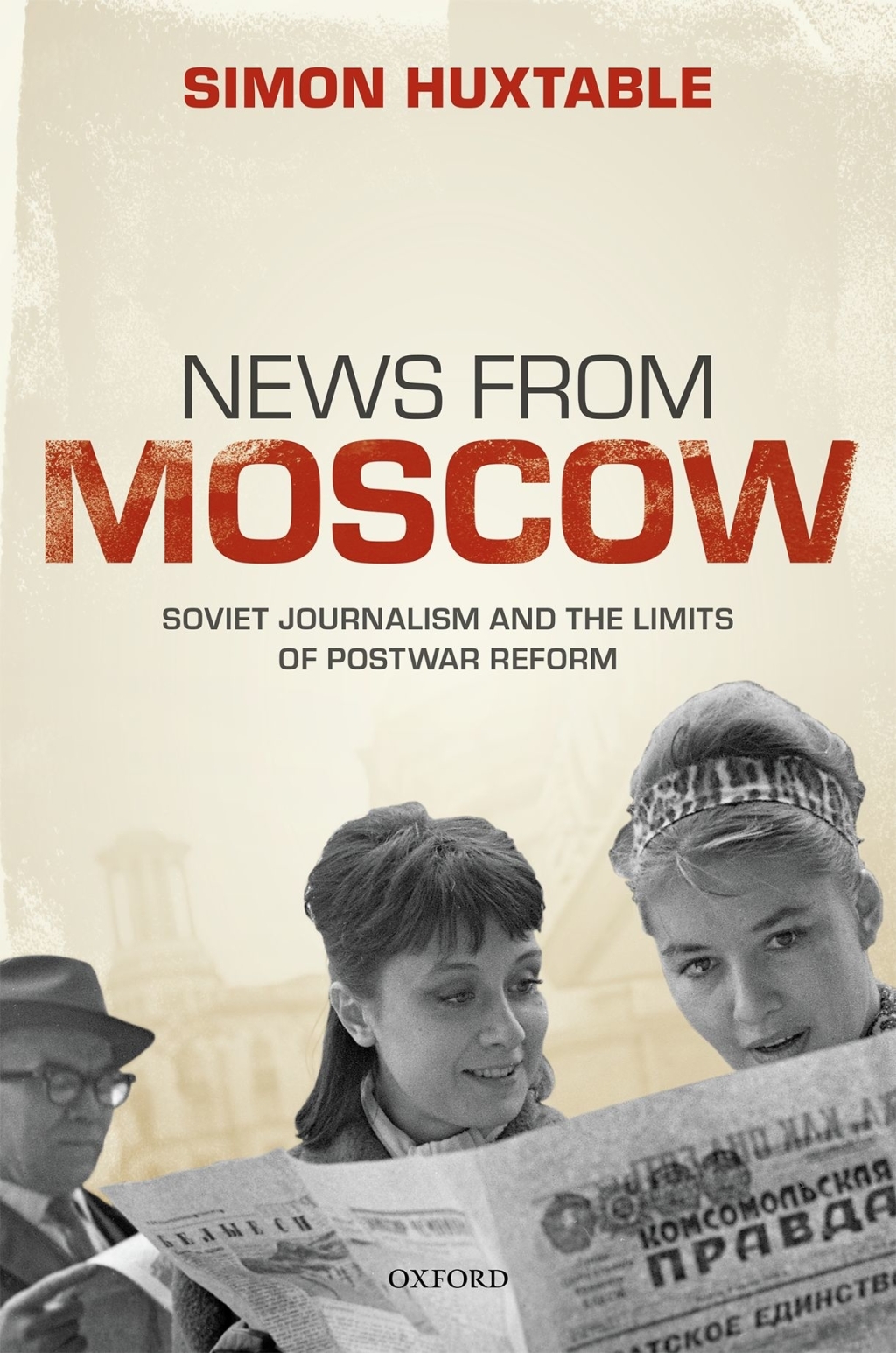 News from Moscow Soviet Journalism and the Limits of Postwar Reform  â€“ PDF/EPUB Version Downloadable