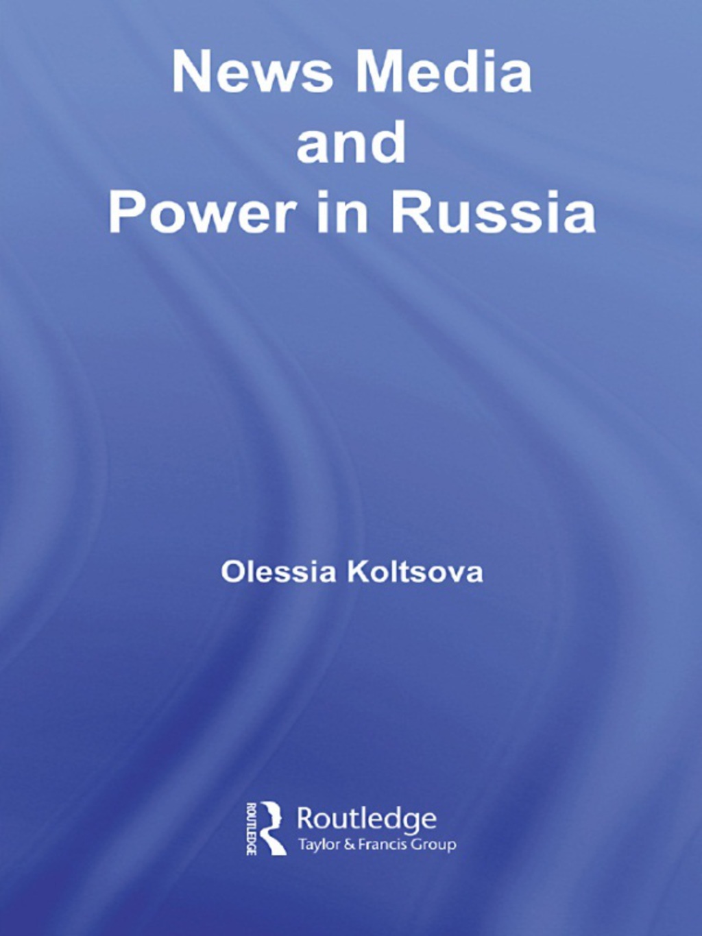 News Media and Power in Russia 1st Edition â€“ PDF/EPUB Version Downloadable