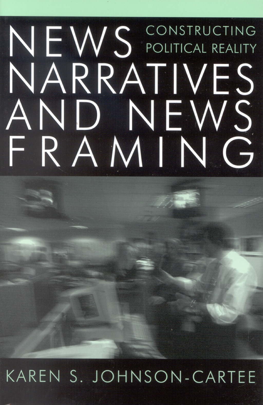 News Narratives and News Framing  â€“ PDF/EPUB Version Downloadable