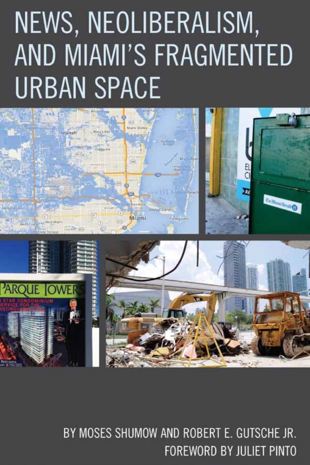 News, Neoliberalism, and Miami's Fragmented Urban Space 1st Edition â€“ PDF/EPUB Version Downloadable