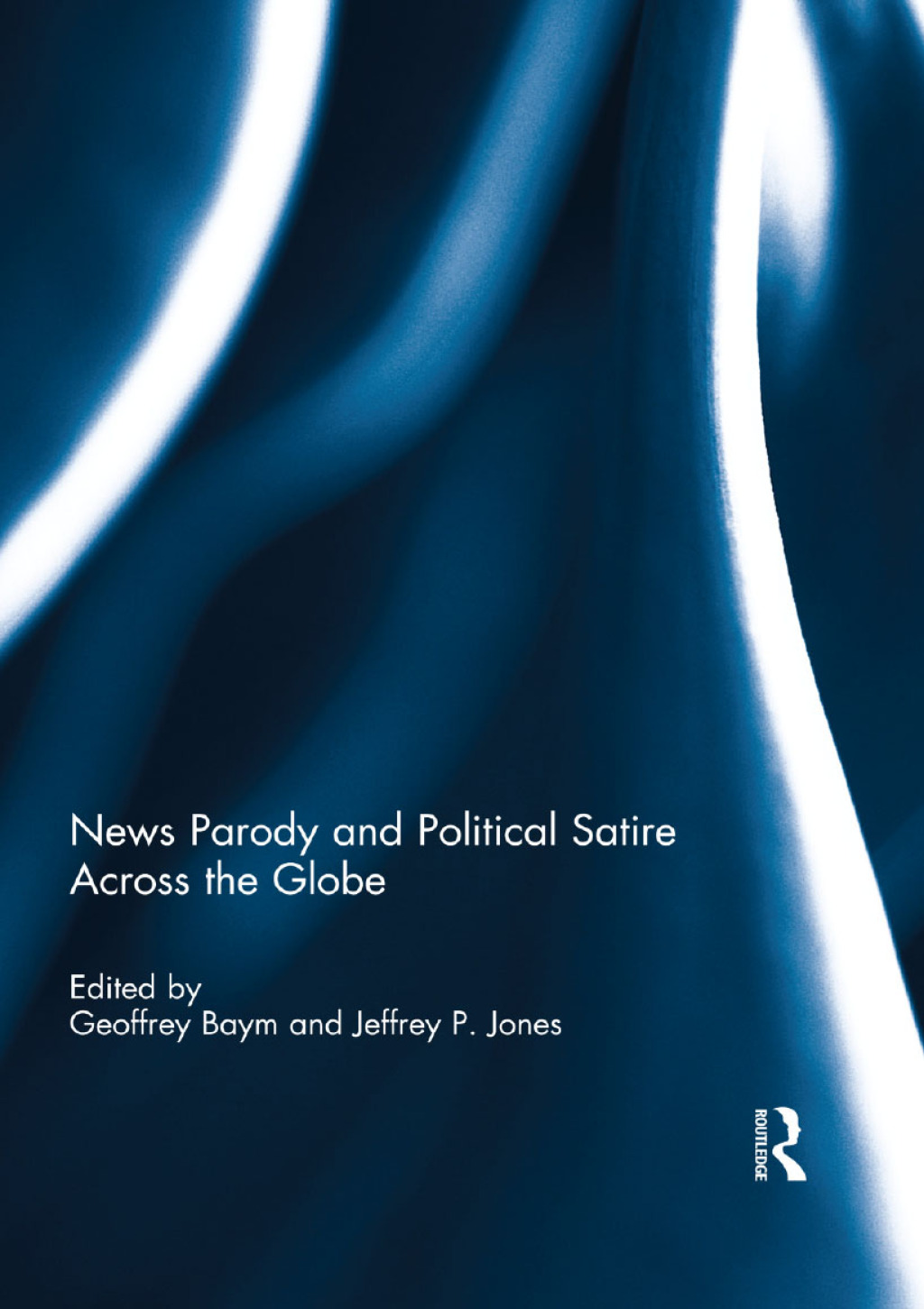 News Parody and Political Satire Across the Globe 1st Edition â€“ PDF/EPUB Version Downloadable