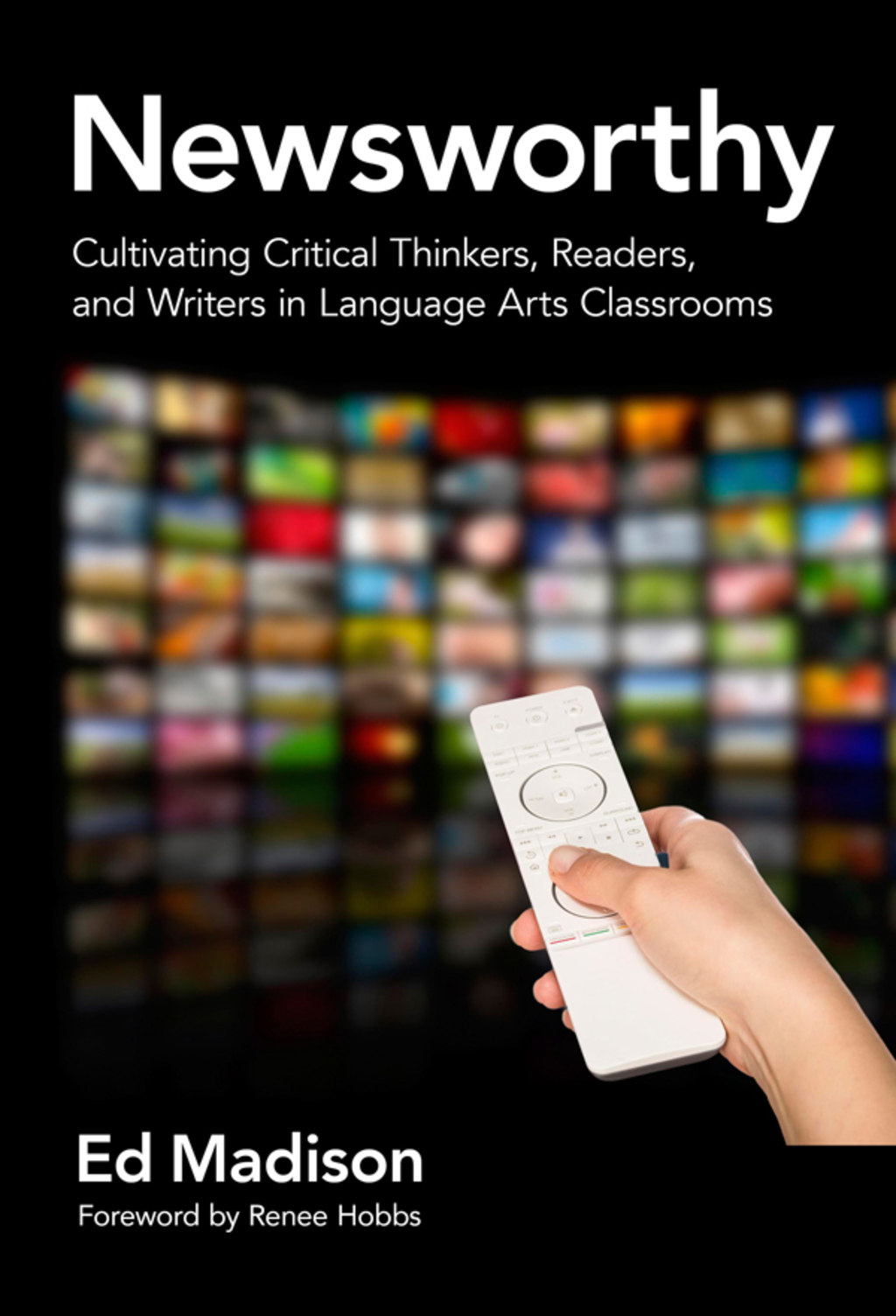 Newsworthy: Cultivating Critical Thinkers, Readers, and Writers in Language Arts Classrooms  â€“ PDF/EPUB Version Downloadable