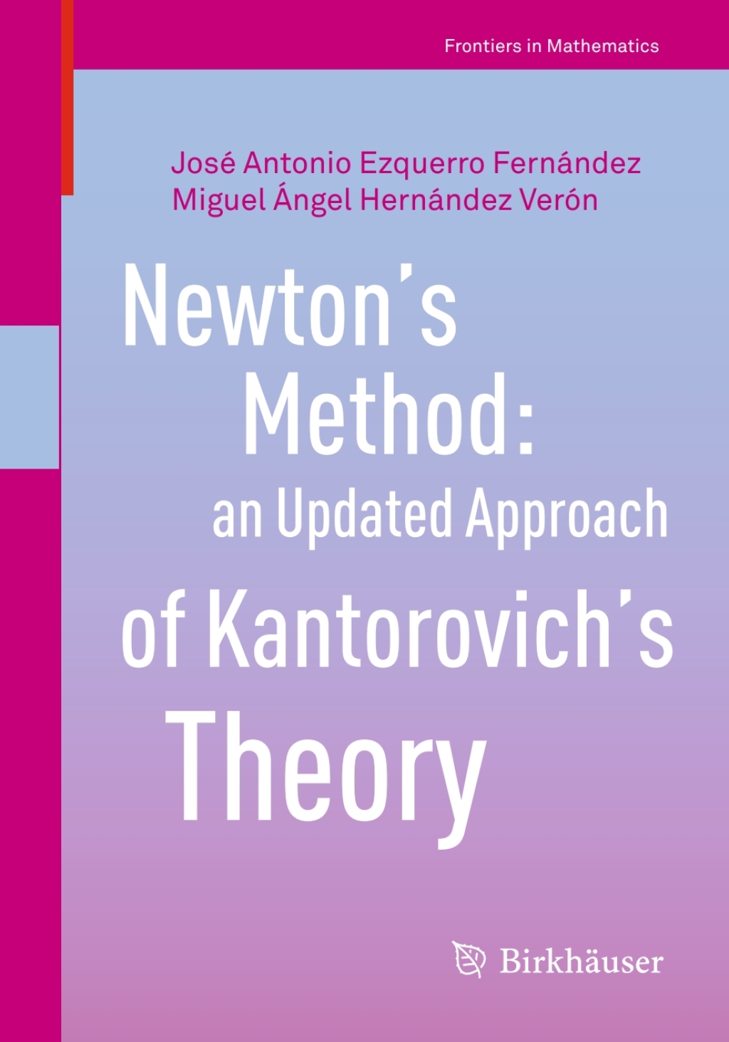 Newtonâ€™s Method: an Updated Approach of Kantorovichâ€™s Theory  â€“ PDF/EPUB Version Downloadable