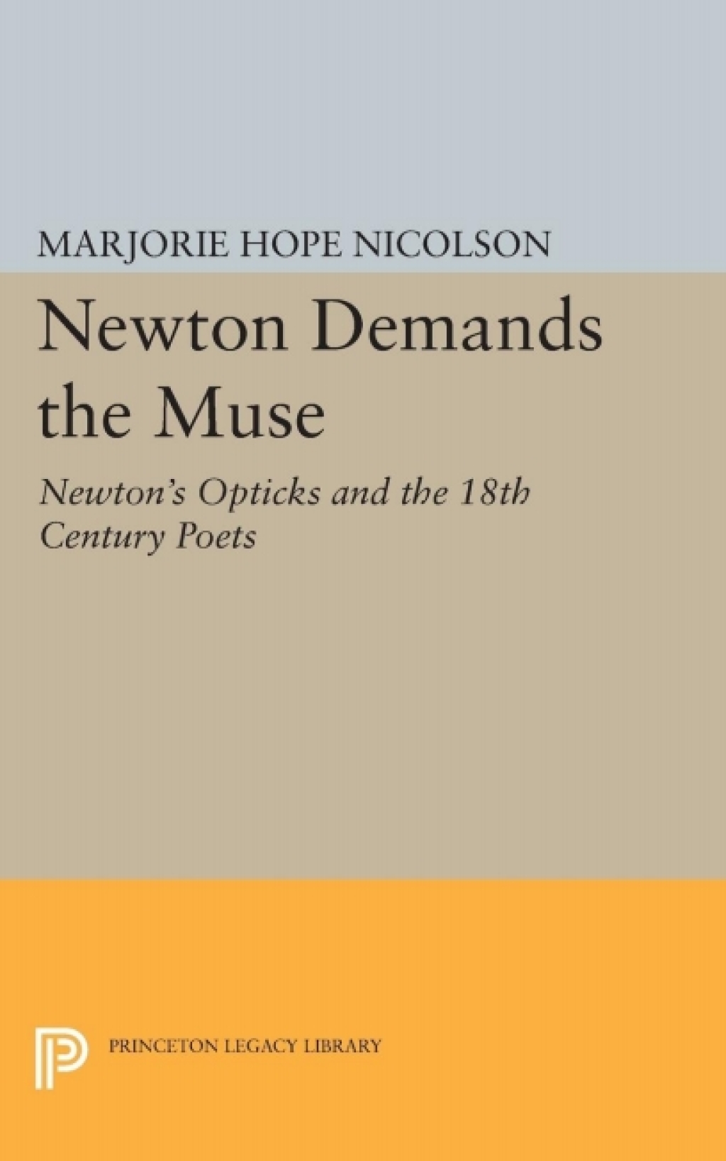 Newton Demands the Muse Newton's Opticks and the 18th Century Poets  â€“ PDF/EPUB Version Downloadable