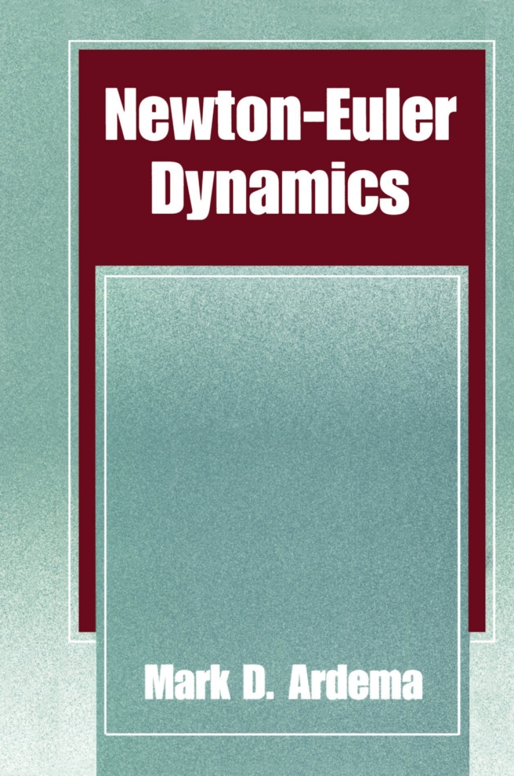 Newton-Euler Dynamics  â€“ PDF/EPUB Version Downloadable