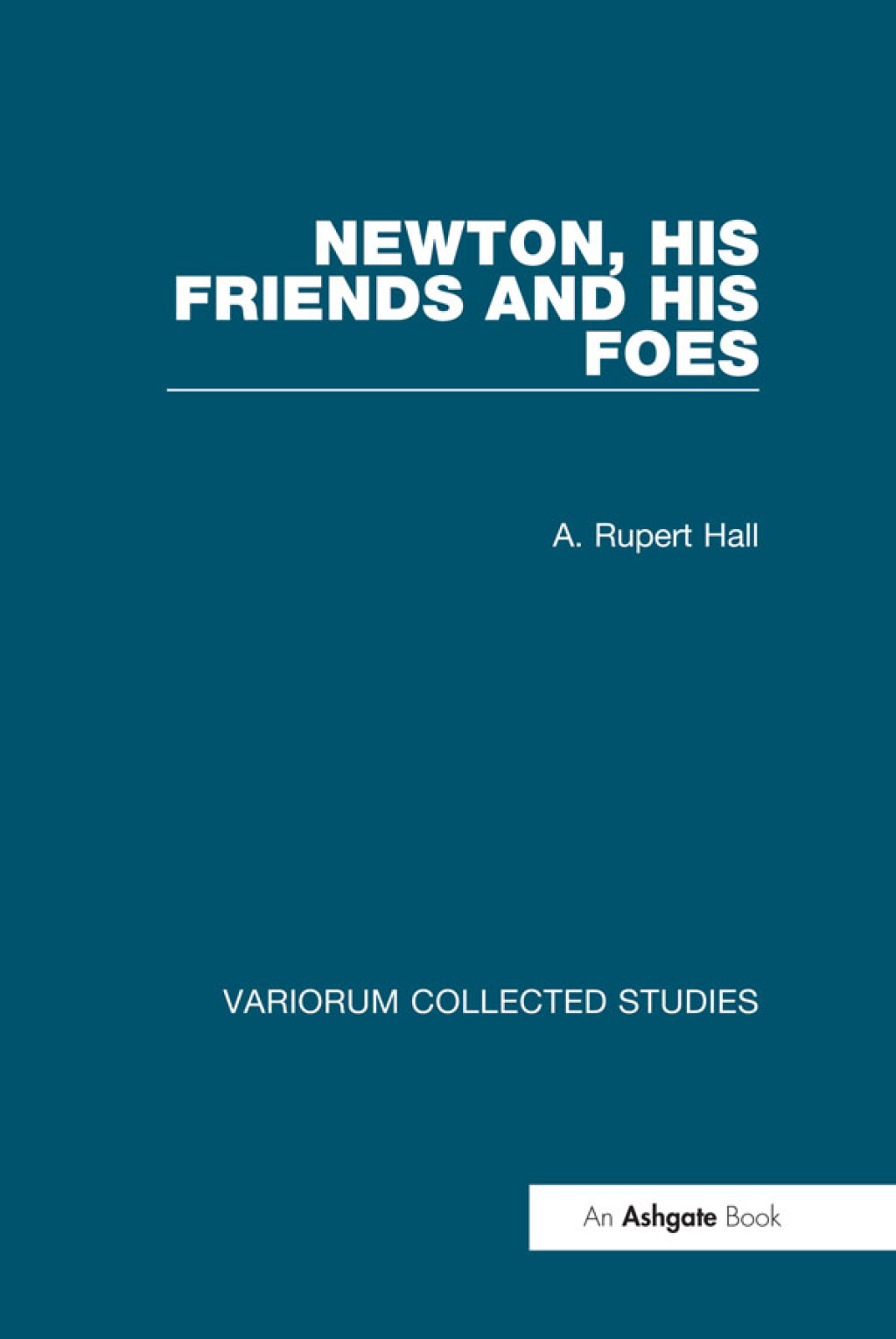 Newton, his Friends and his Foes 1st Edition â€“ PDF/EPUB Version Downloadable