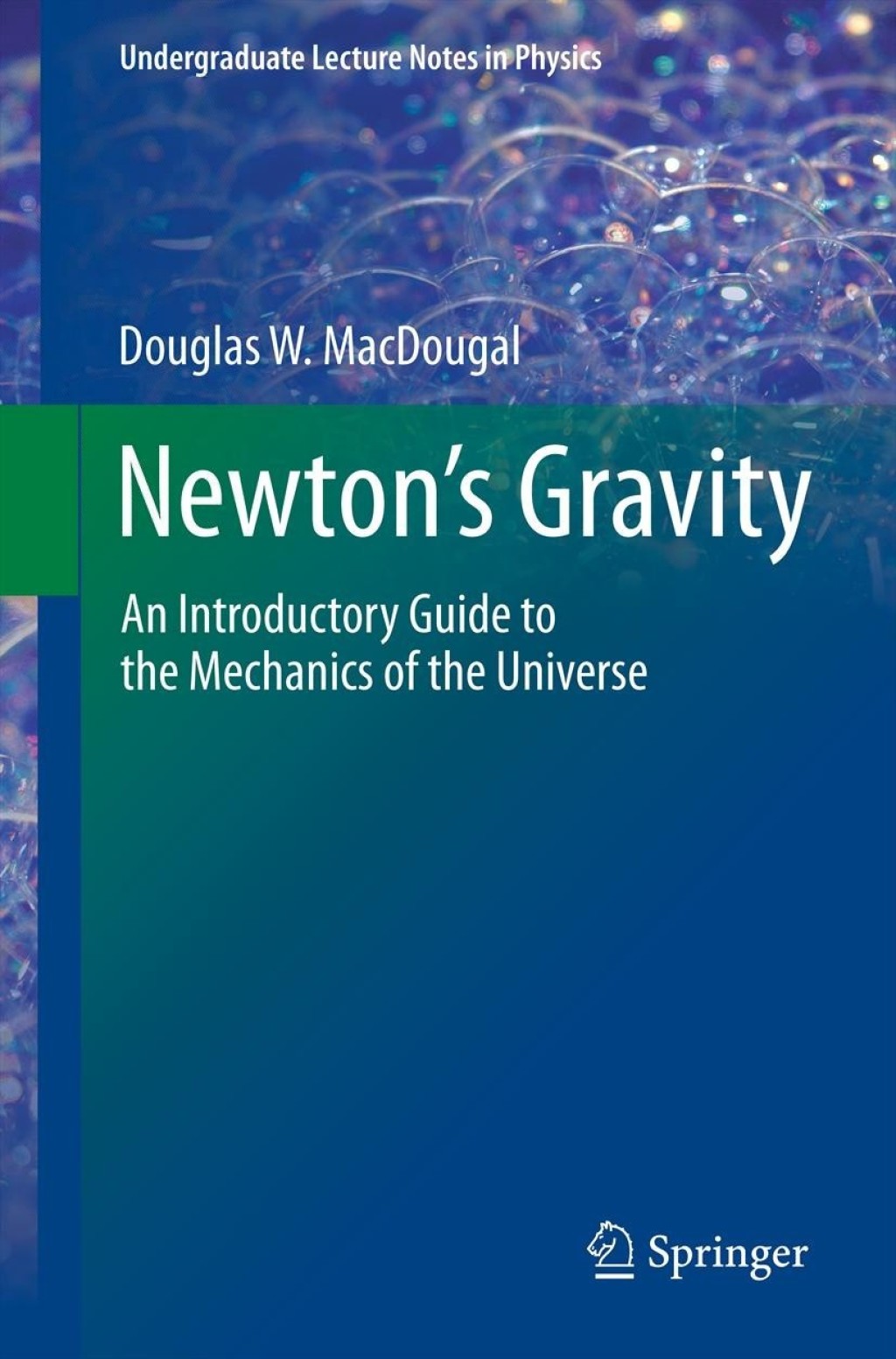 Newton's Gravity An Introductory Guide to the Mechanics of the Universe  â€“ PDF/EPUB Version Downloadable