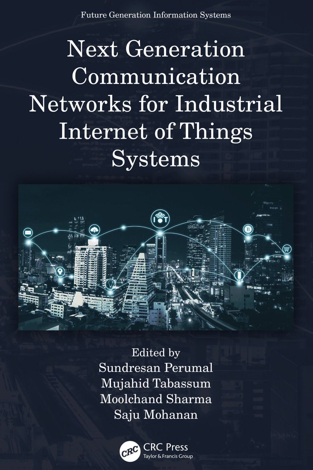 Next Generation Communication Networks for Industrial Internet of Things Systems 1st Edition â€“ PDF/EPUB Version Downloadable